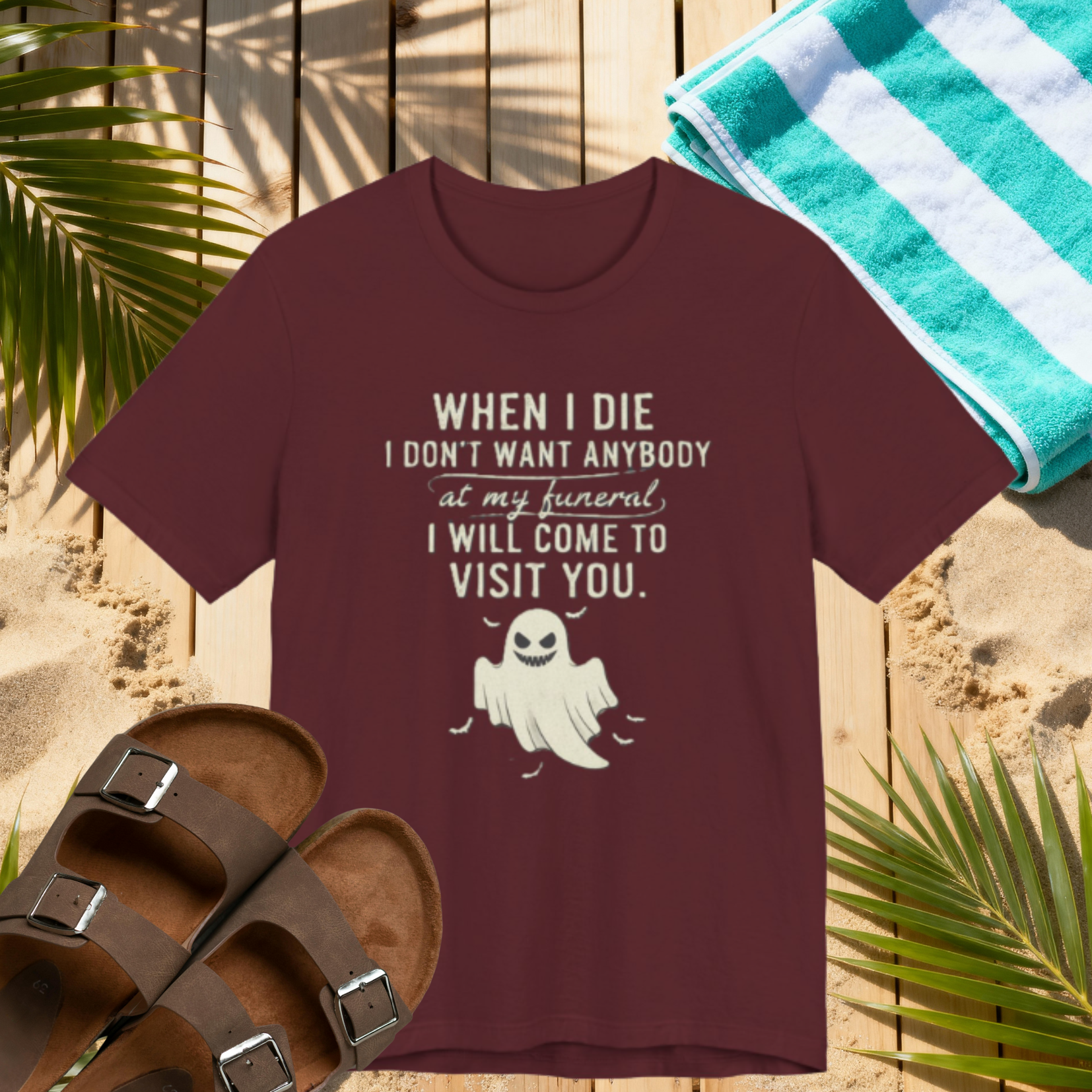 Funny Ghost Shirt – “When I Die I’ll Come Visit You” Tee