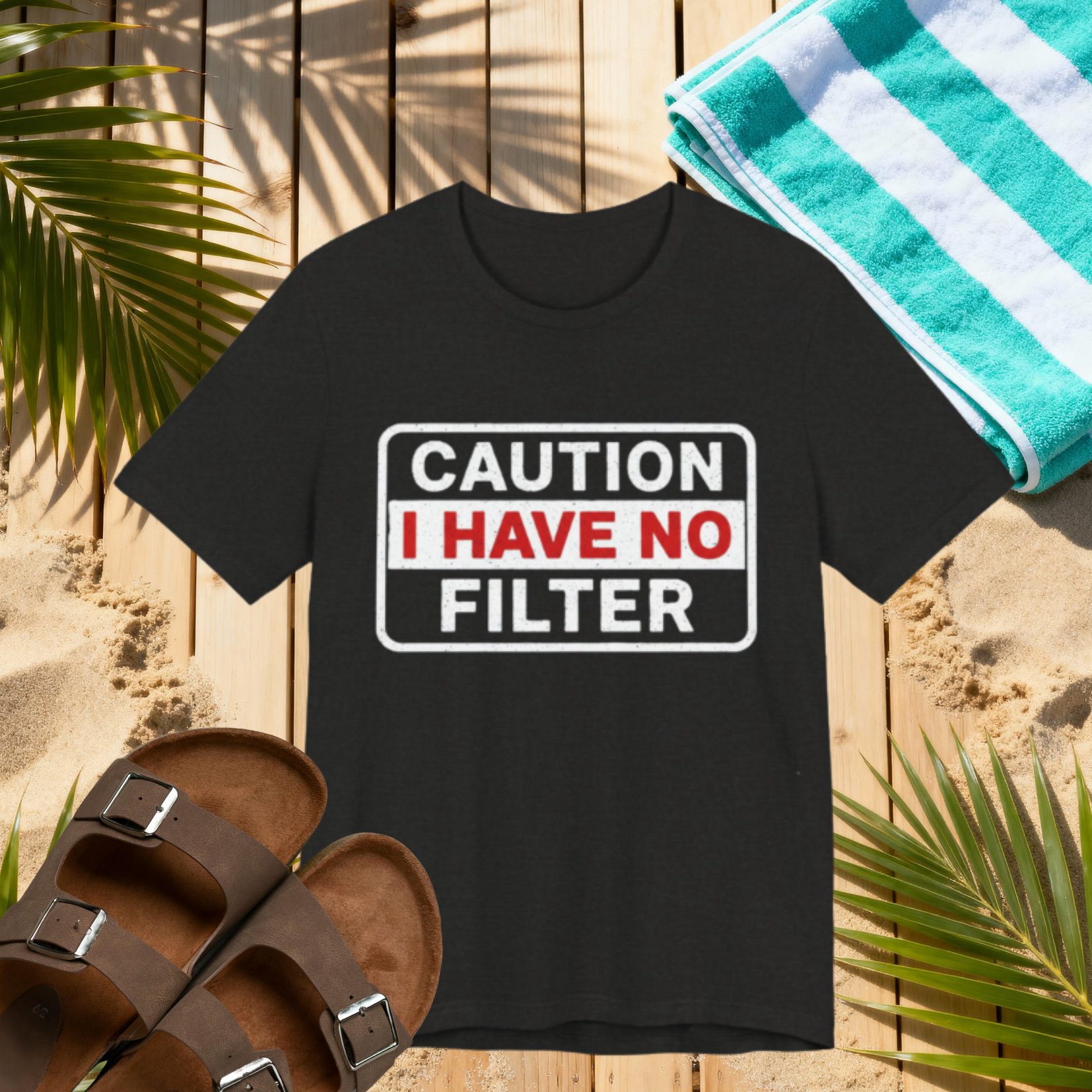 Sarcastic “Caution: I Have No Filter” T-Shirt