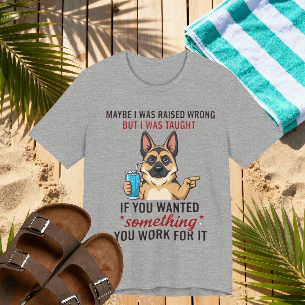 Maybe I Was Raised Wrong Dog Tee