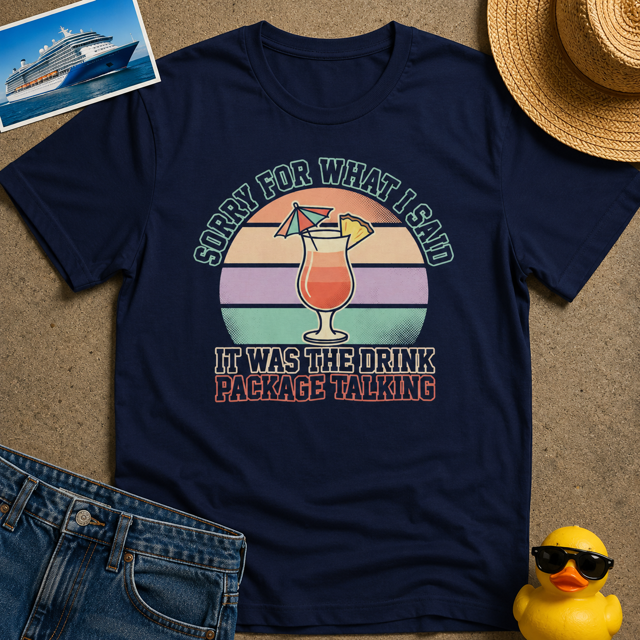 Sorry for what I said it was the Drink Package Talking Tee