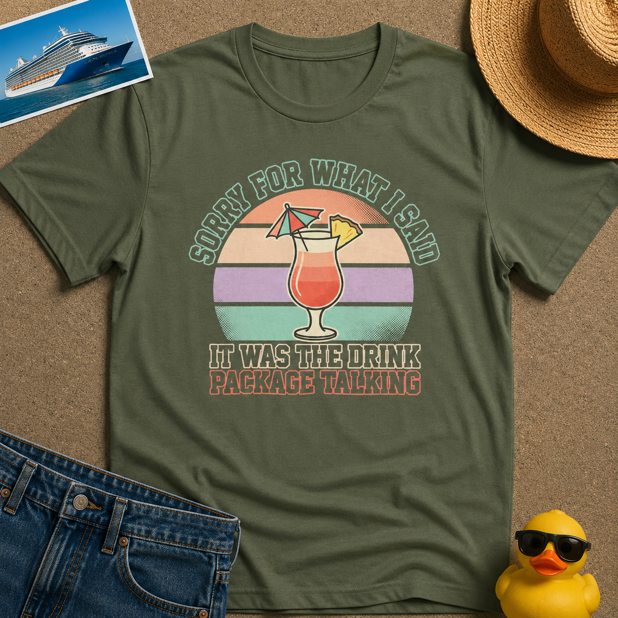 Sorry for what I said it was the Drink Package Talking Tee