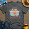 Sorry for what I said it was the Drink Package Talking Tee