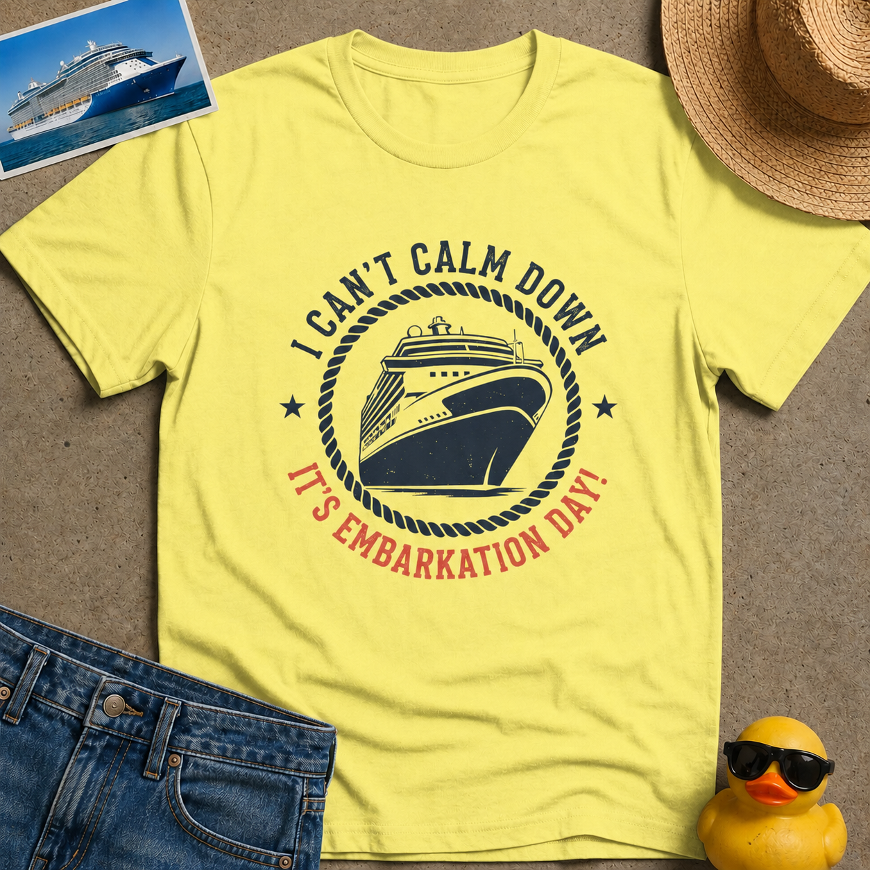 I Can't Calm Down it's Embarkation Day Tee