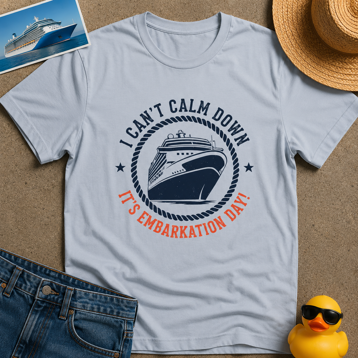 I Can't Calm Down it's Embarkation Day Tee