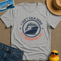 I Can't Calm Down it's Embarkation Day Tee