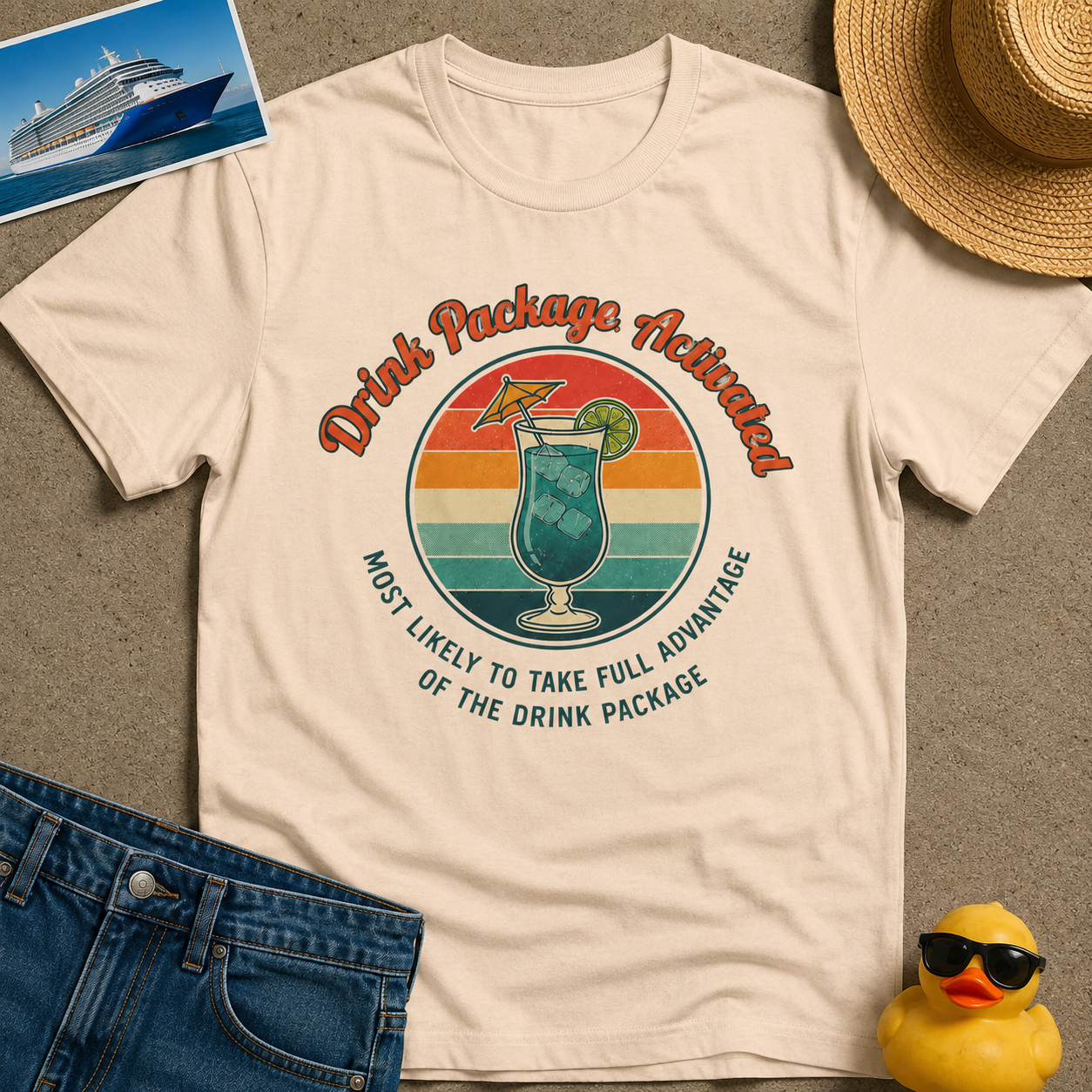 Drink Package Activated Most likey to take full Advantage of the Drink Package Tee