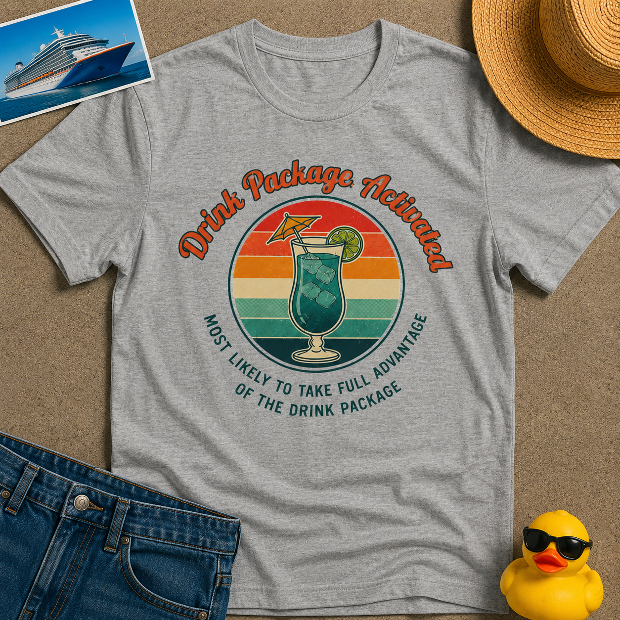 Drink Package Activated Most likey to take full Advantage of the Drink Package Tee