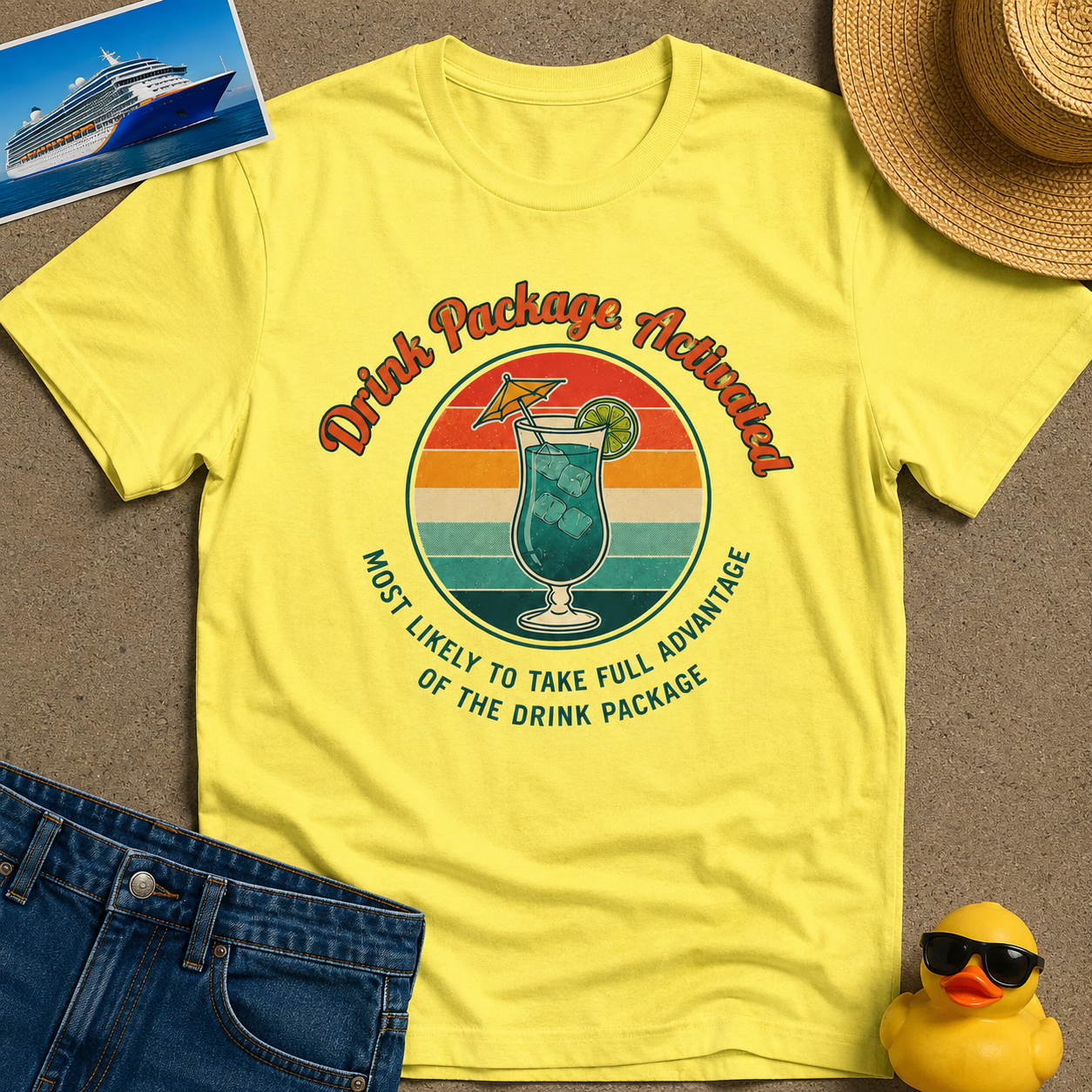 Drink Package Activated Most likey to take full Advantage of the Drink Package Tee