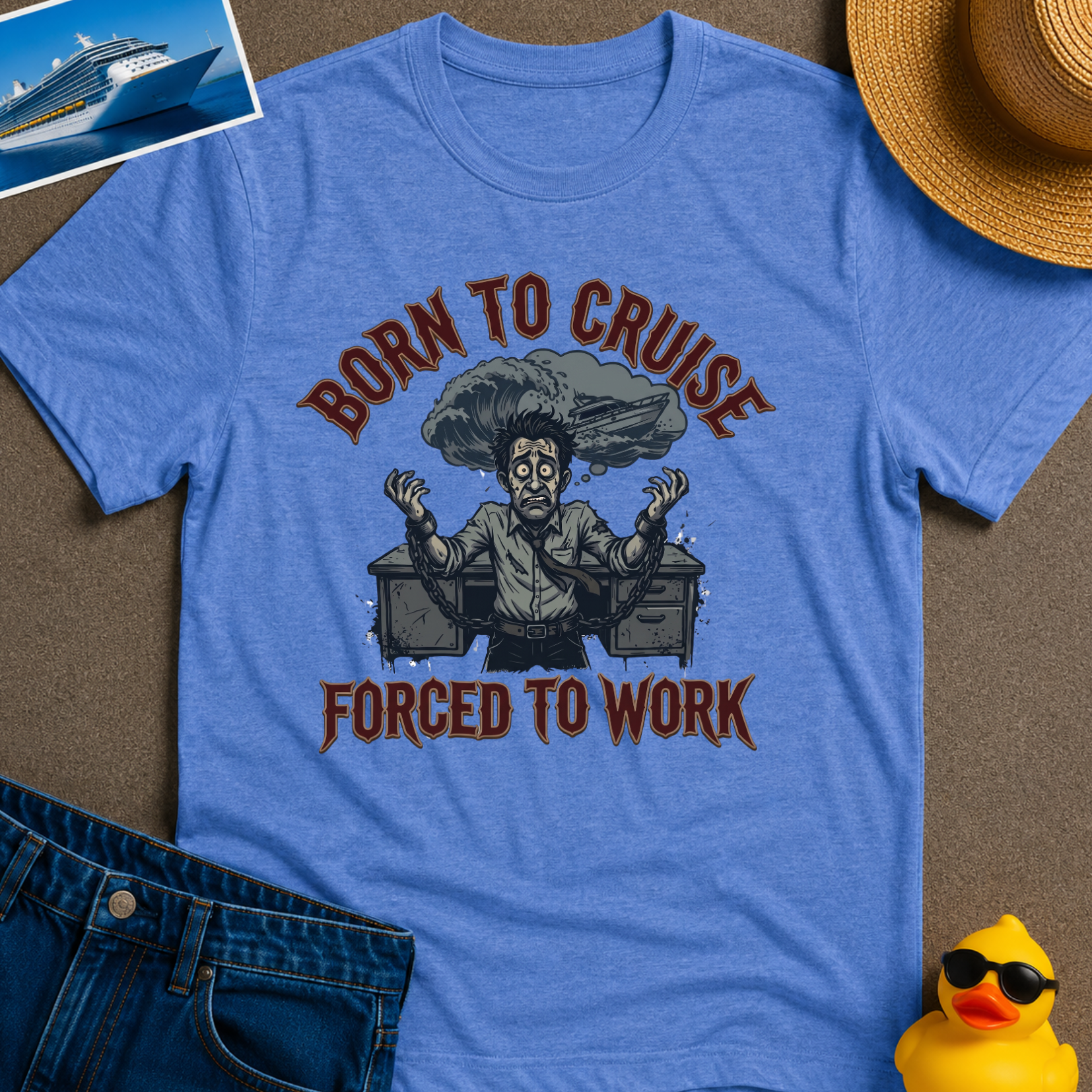 Born to Cruise Forced to Work Tee