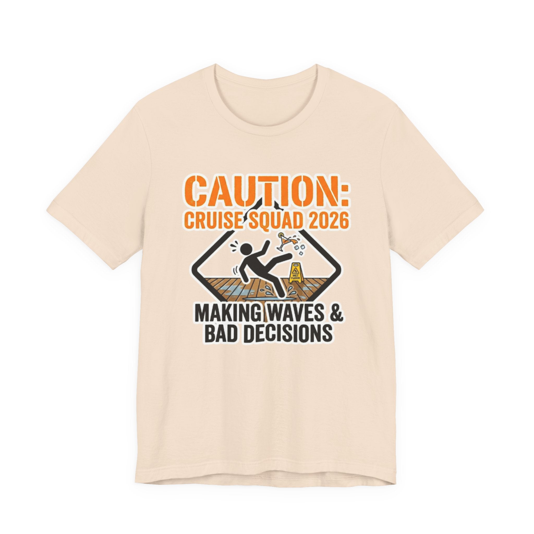 Cruise Squad 2026 Making Waves and Bad Decisions Tee