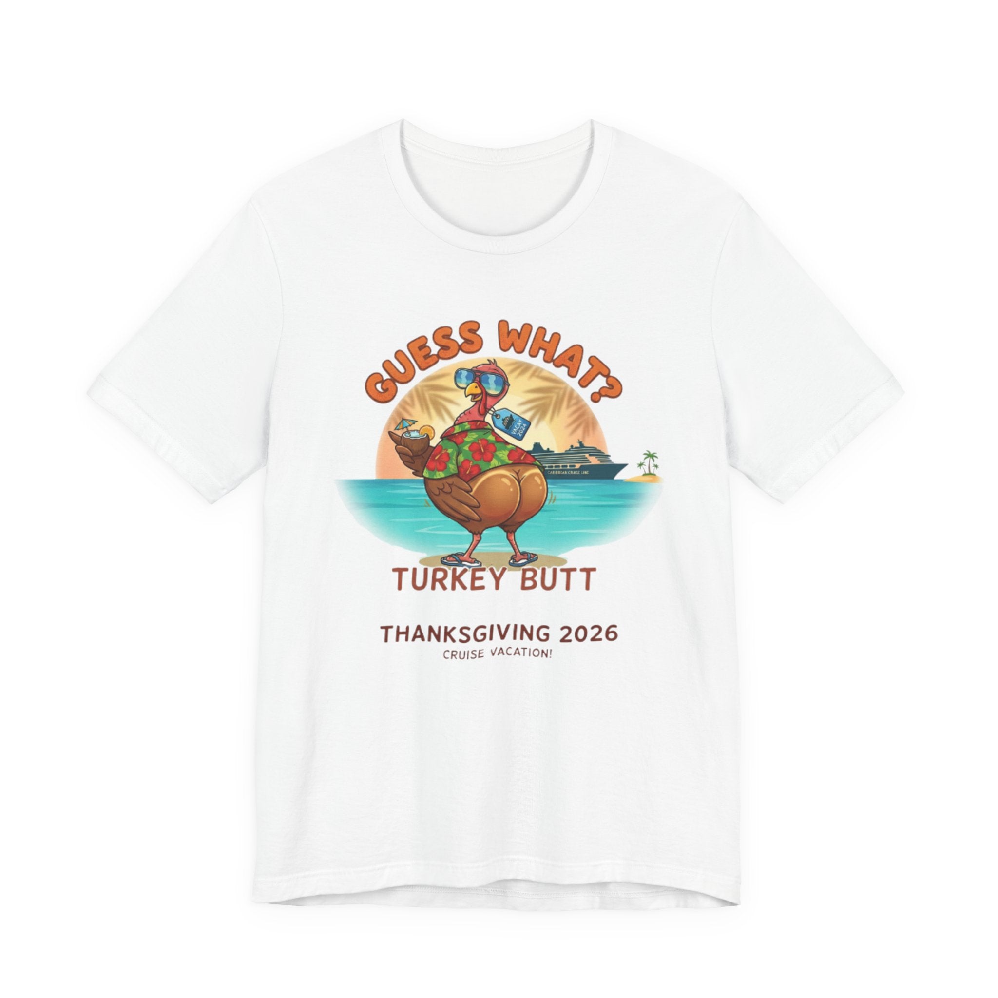 Guess What Turkey Butt Cruise 2026 Tee