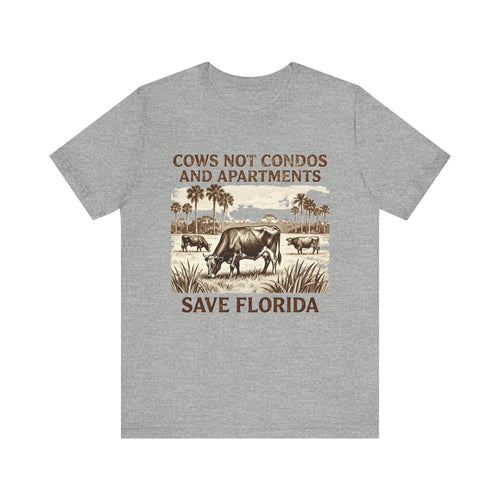 Cows Not Condos Shirt – Save Florida Farm Life Tee | Rural Conservation & Florida Pride T-Shirt Please Note: (Sizes may run slightly small)