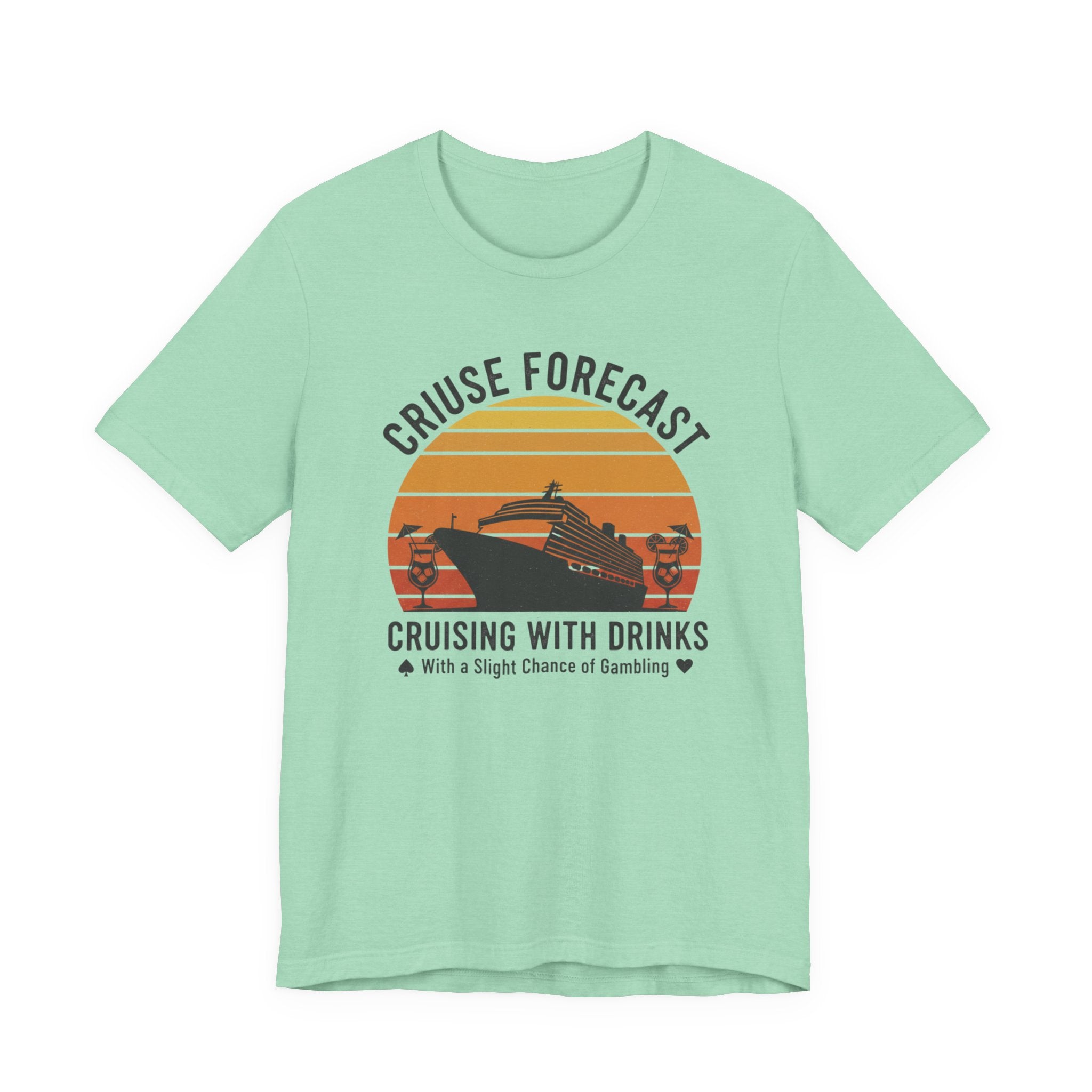 Cruise Forcast Cruising with Drinks with a slight chance of Gambling Tee