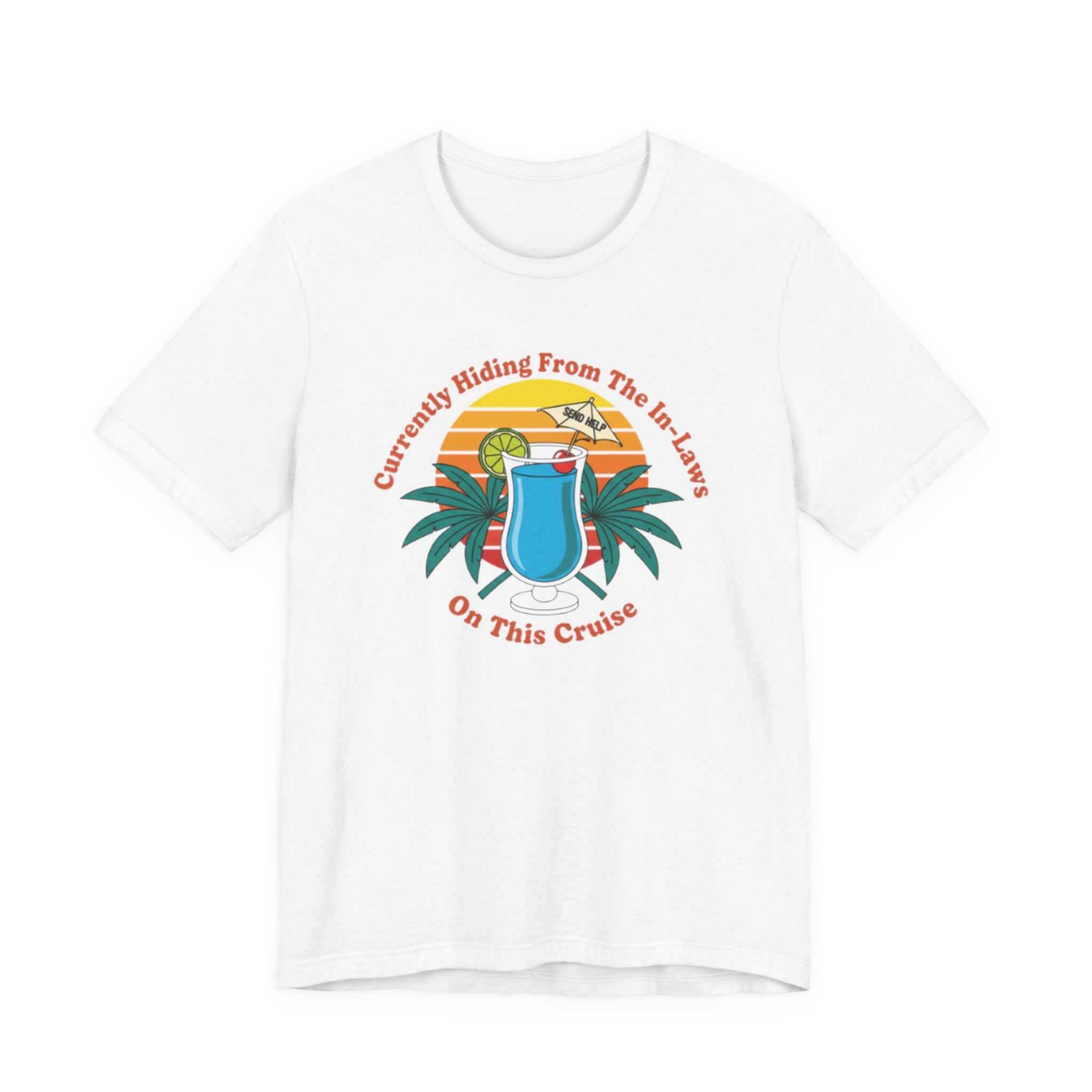 Currently Hiding from the in-Laws on this Cruise Tee