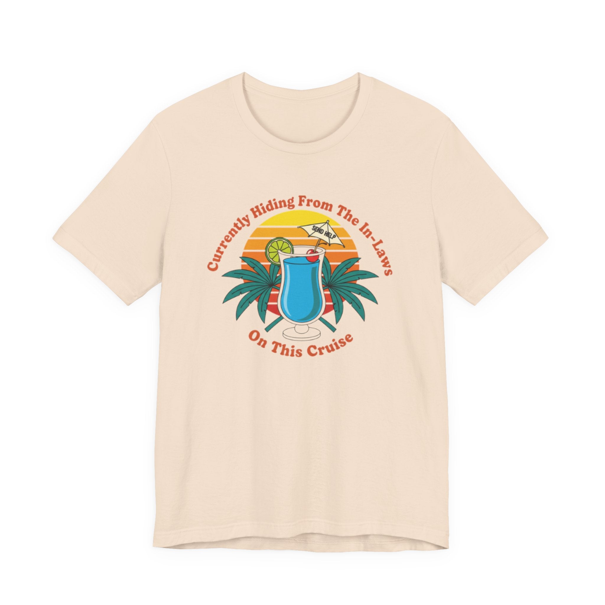 Currently Hiding from the in-Laws on this Cruise Tee