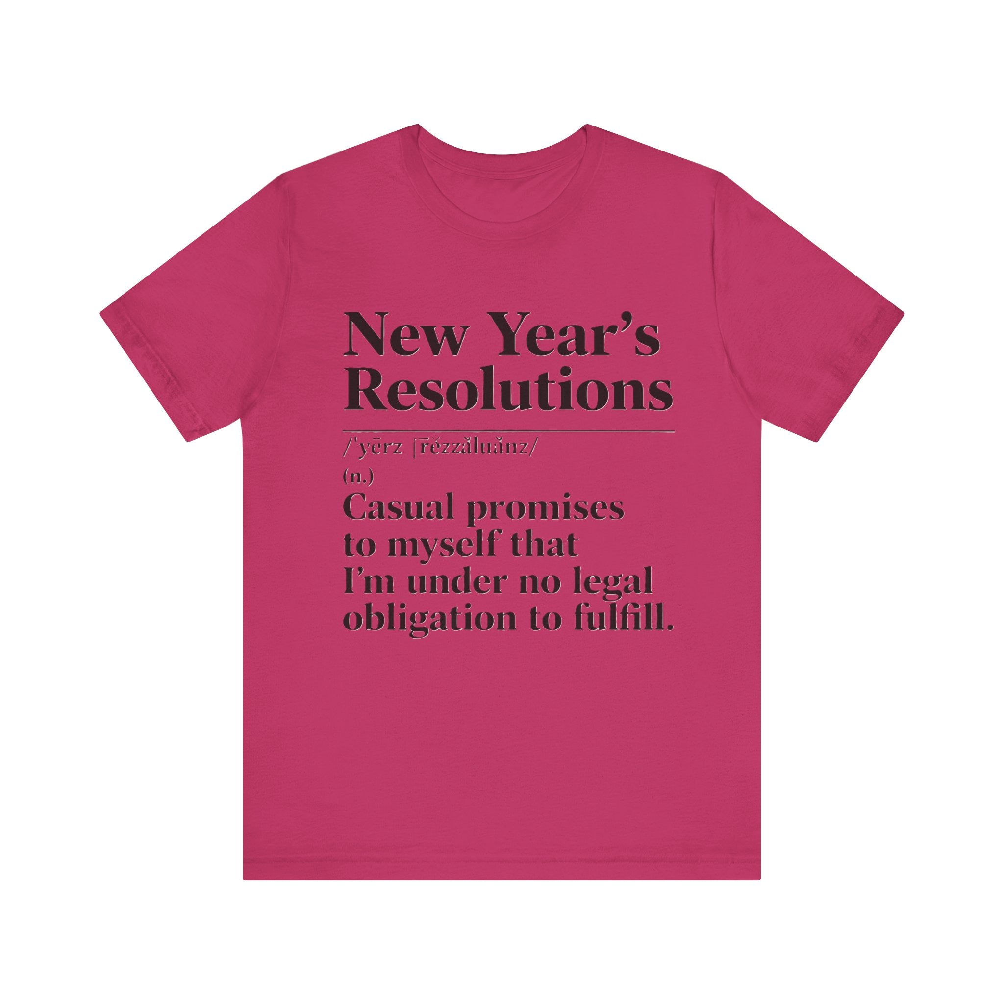 Funny New Year’s Resolutions Shirt – Definition Tee | Sarcastic Holiday Humor T-Shirt Please Note: (Sizes may run slightly small)
