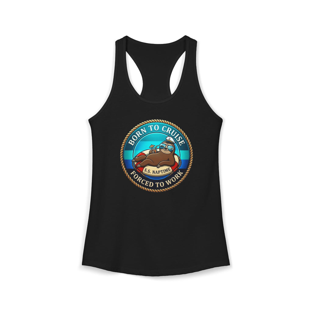 Born to Cruise Forced to Work Tank
