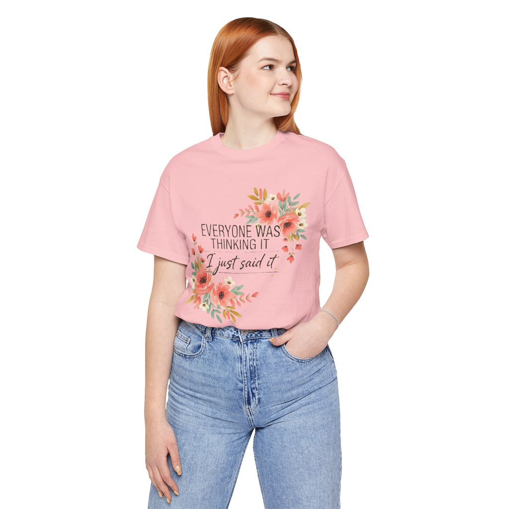 Everyone Was Thinking It Tee