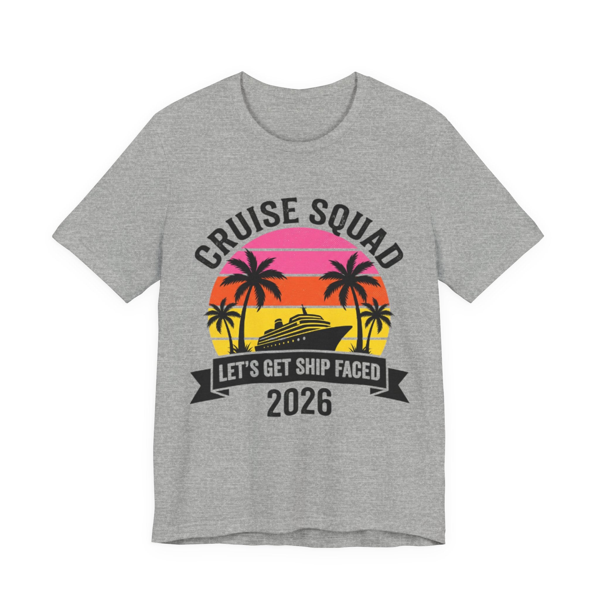Cruise Squad Let's get Ship Faced 2026 Tee