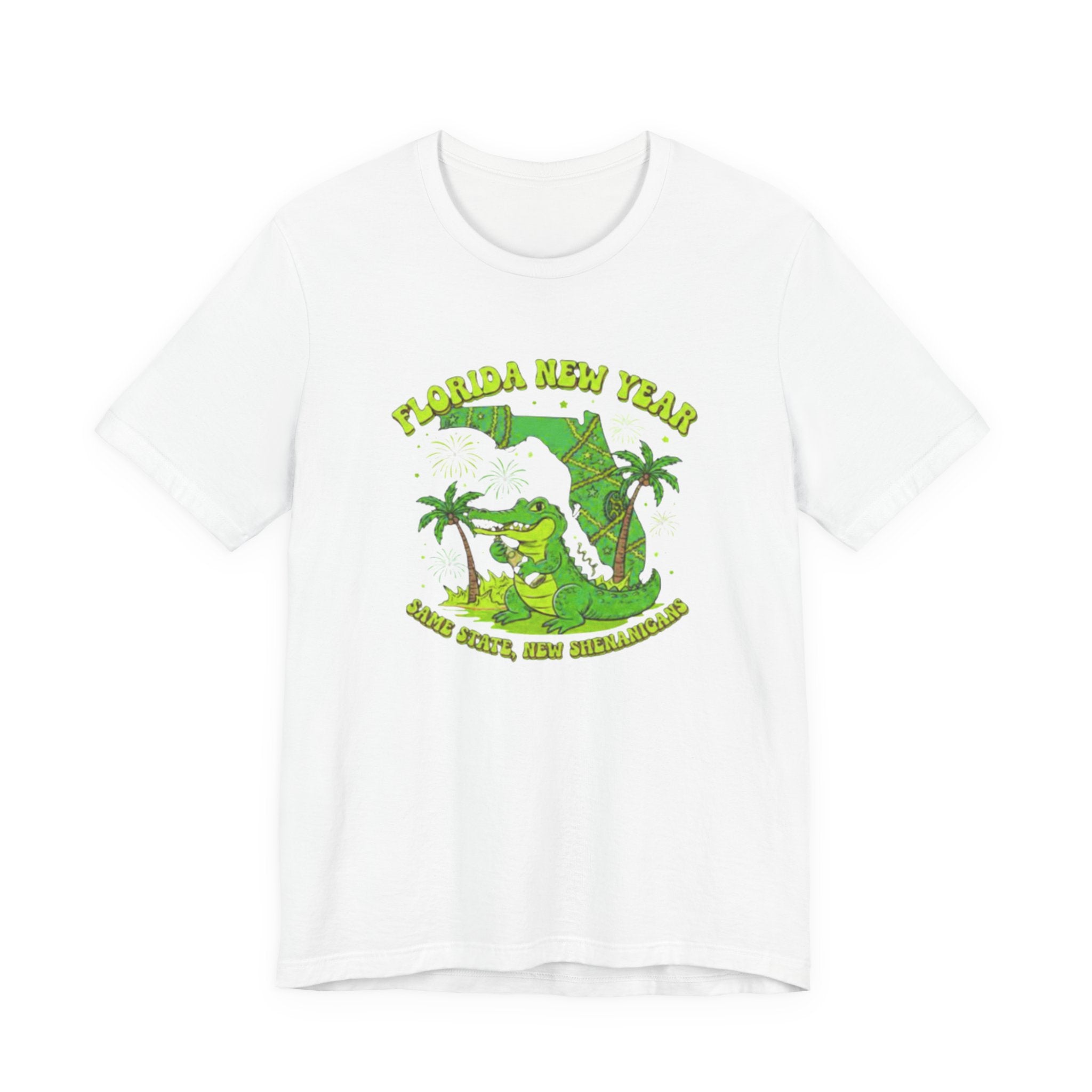 Florida New Year same state new shenanigans Tee