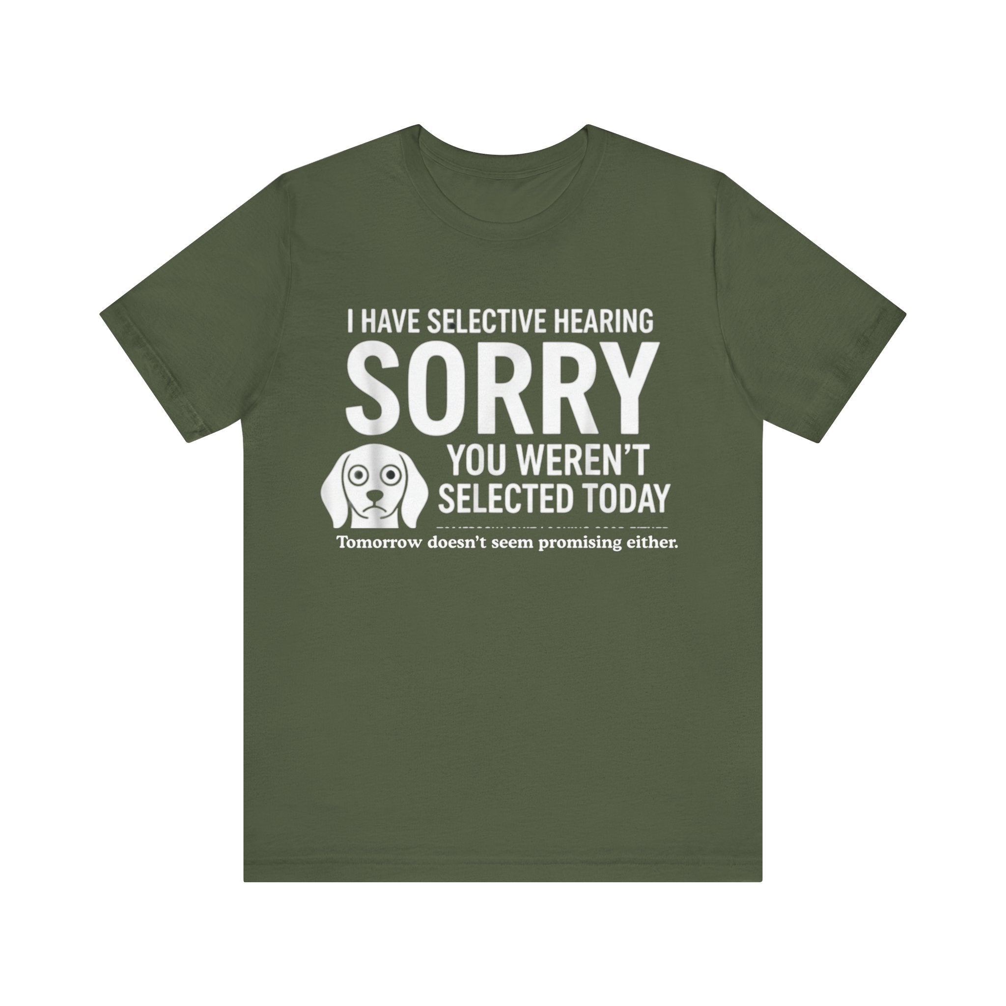 Funny “Selective Hearing” T-Shirt – Sarcastic Humor Tee for Dog Lovers & Smartmouths Please Note: (Sizes may run slightly small)