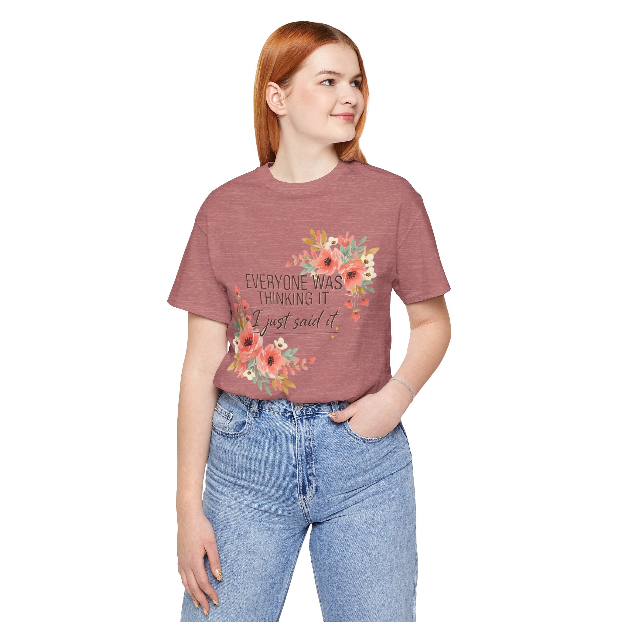 Everyone Was Thinking It Tee