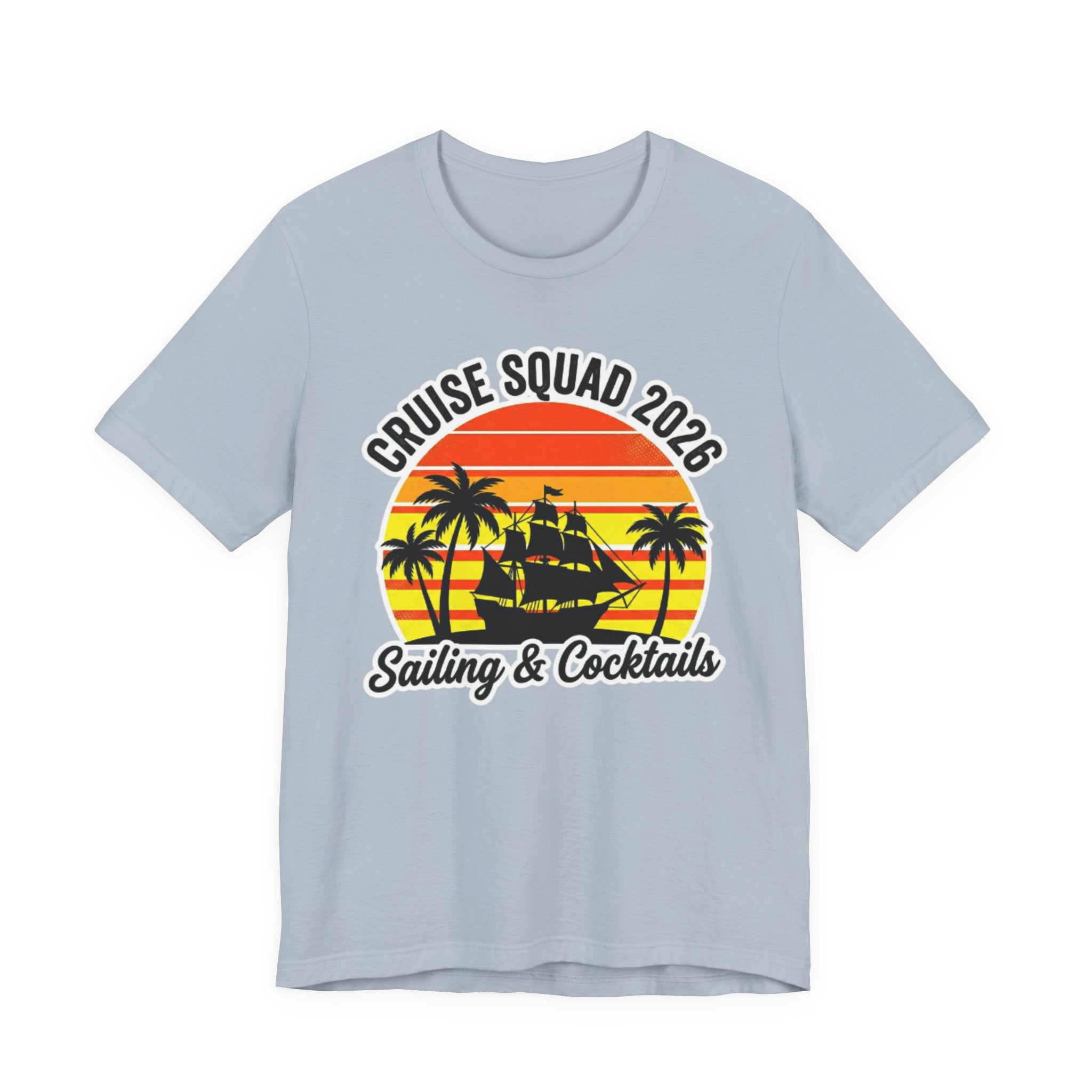 Cruise Squad 2026 Sailing and Cocktails Tee