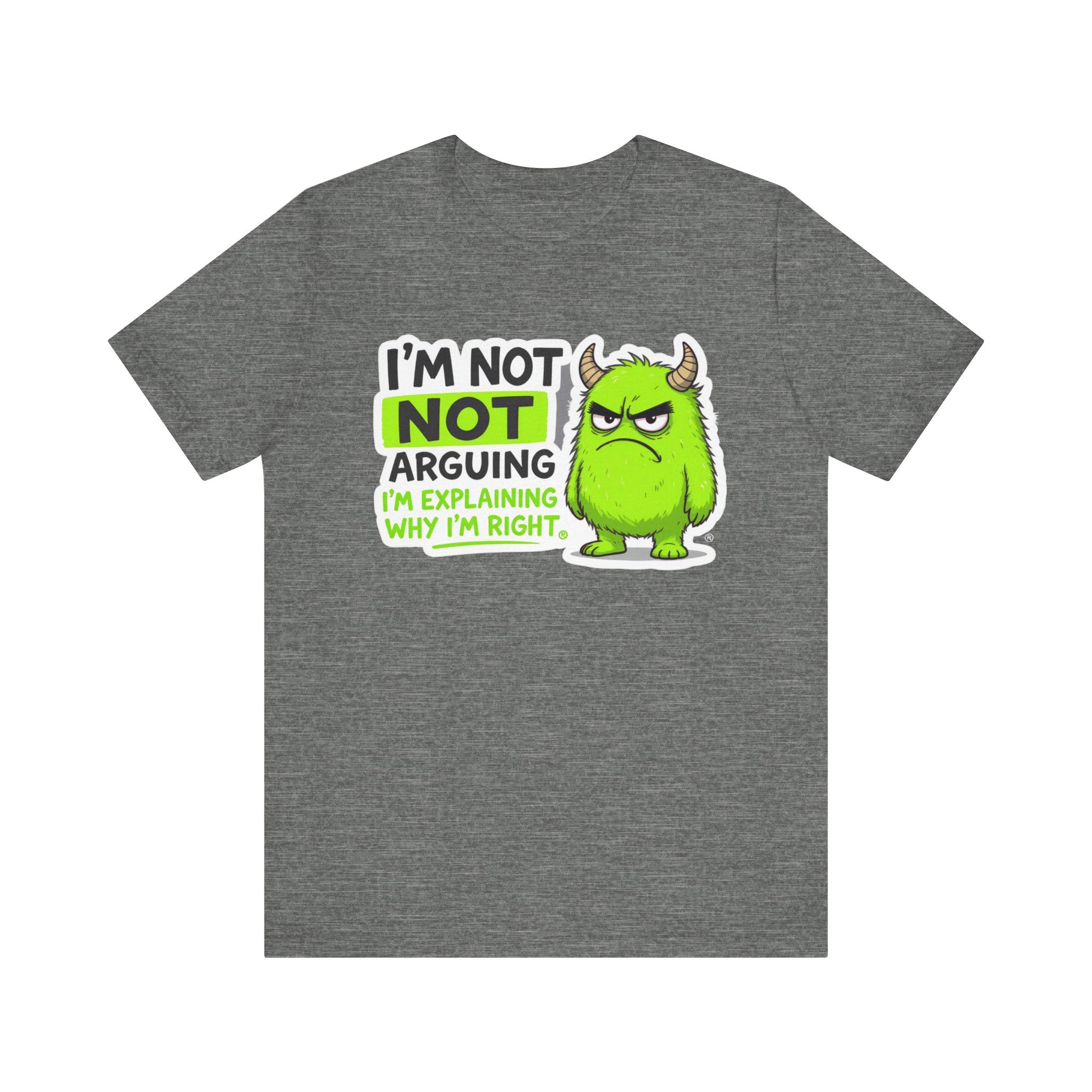 Funny “I’m Not Arguing” Monster T-Shirt – Cute Sarcastic Humor Tee for Adults & Teens Please Note: (Sizes may run slightly small)