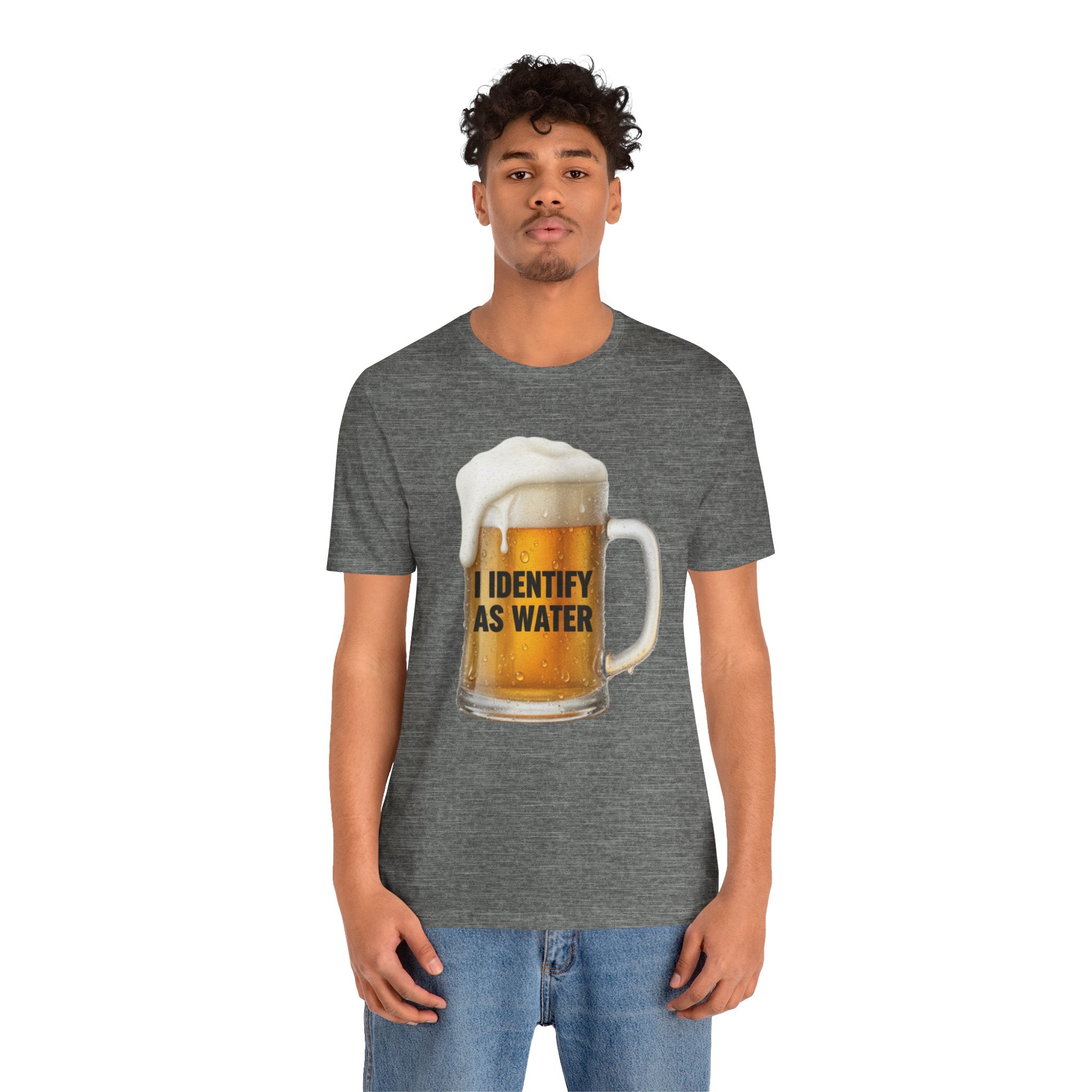 Funny Beer T-Shirt – “I Identify as Water”