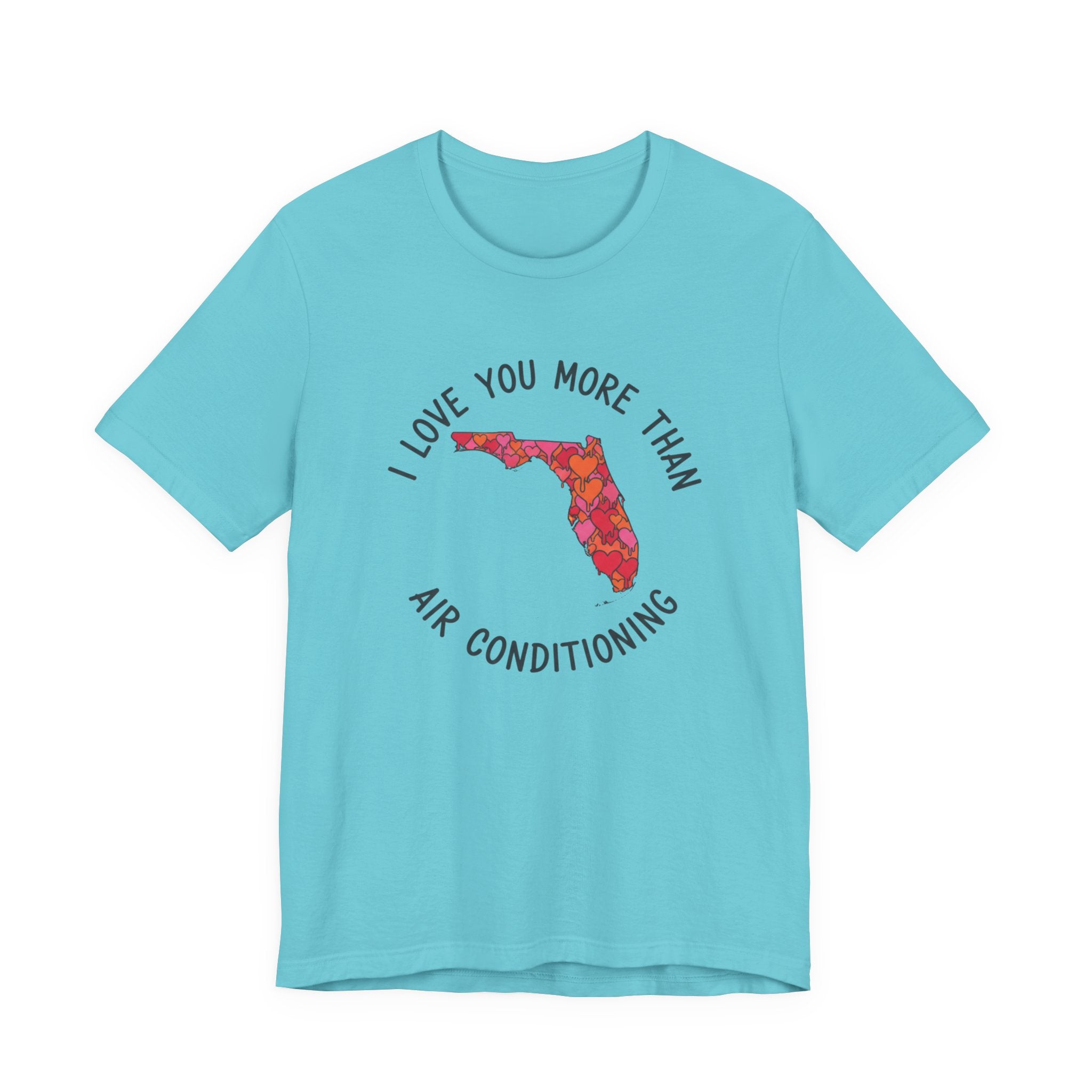 I love you more than AC Tee