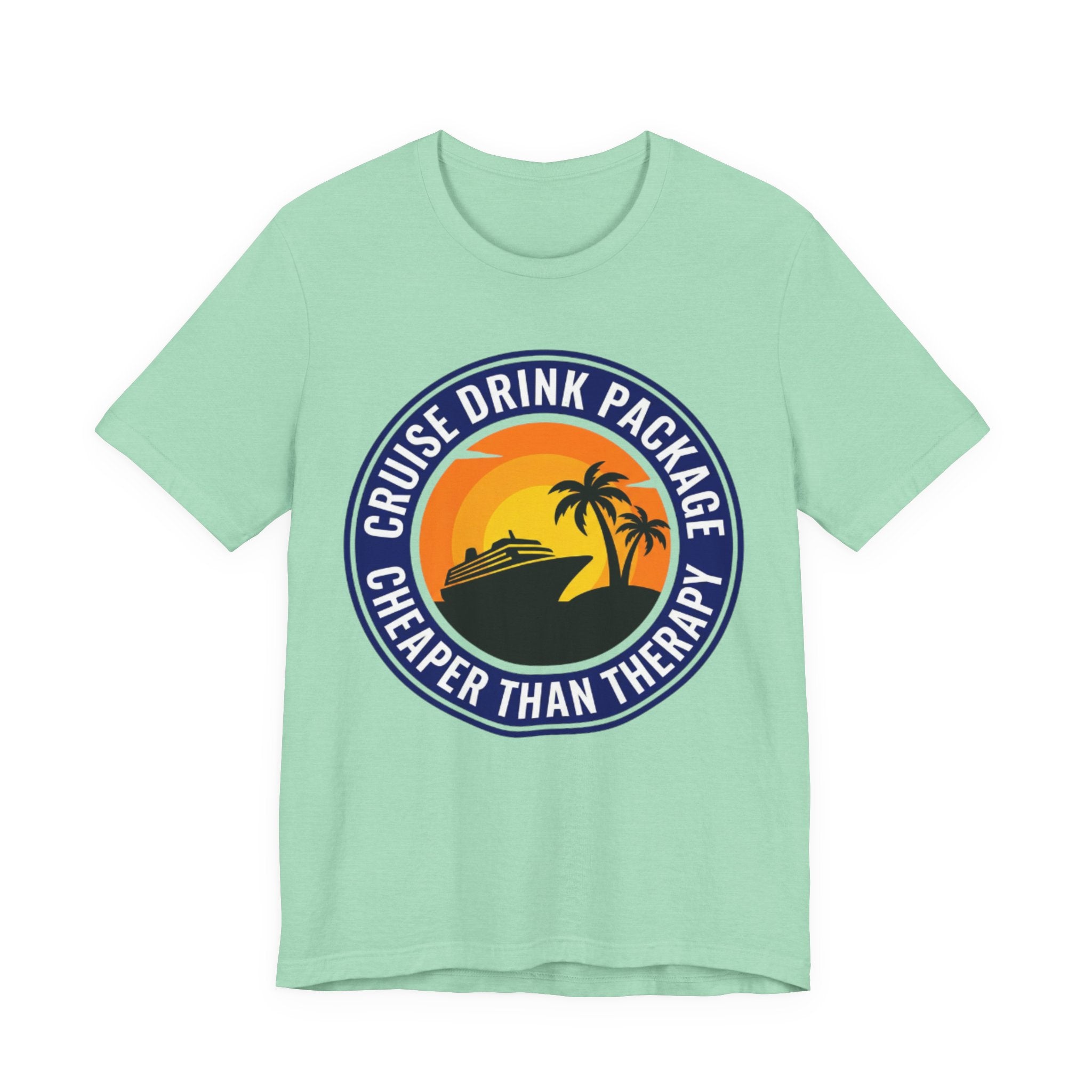 Cruise Drink Package Cheaper than Therapy Tee