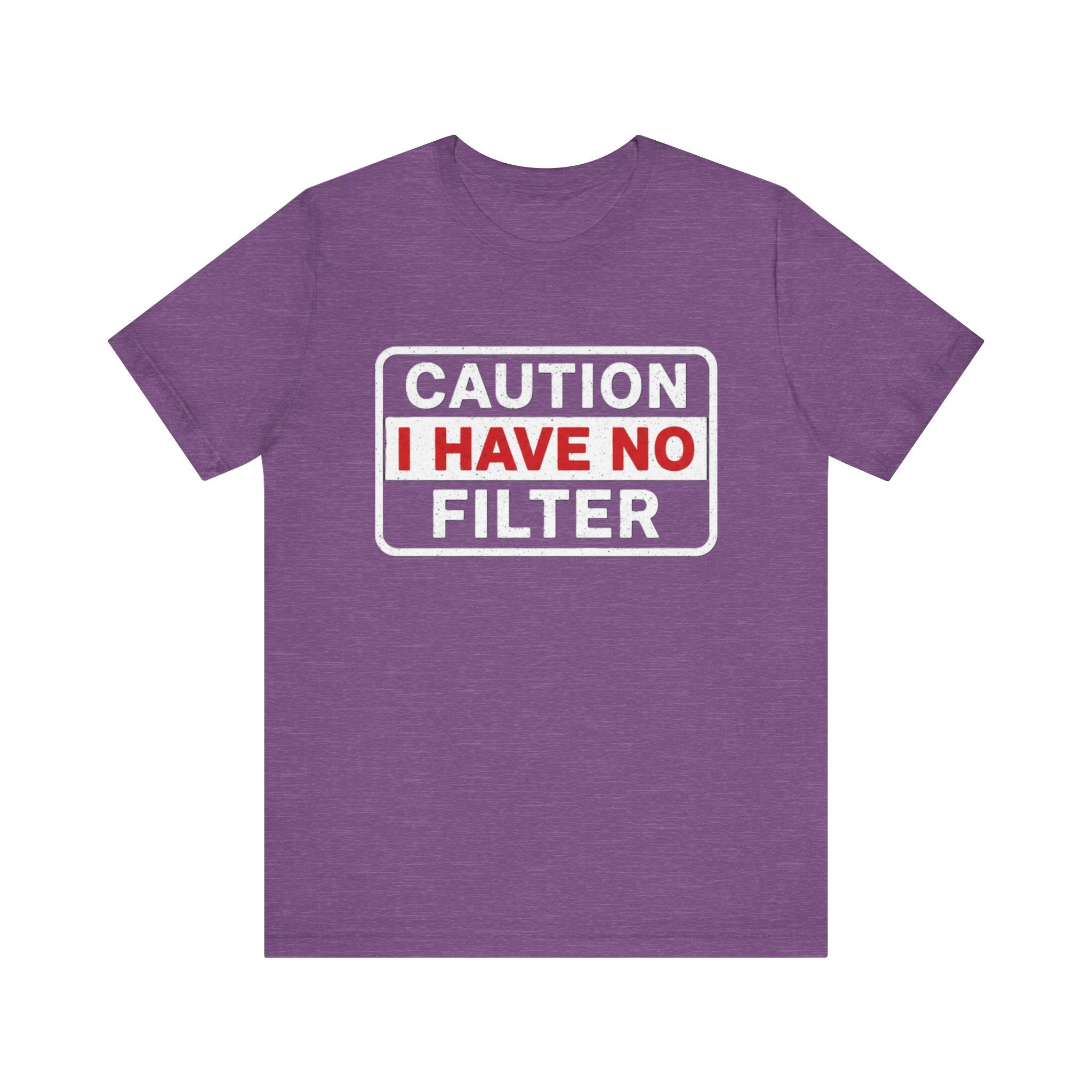 Sarcastic “Caution: I Have No Filter” T-Shirt