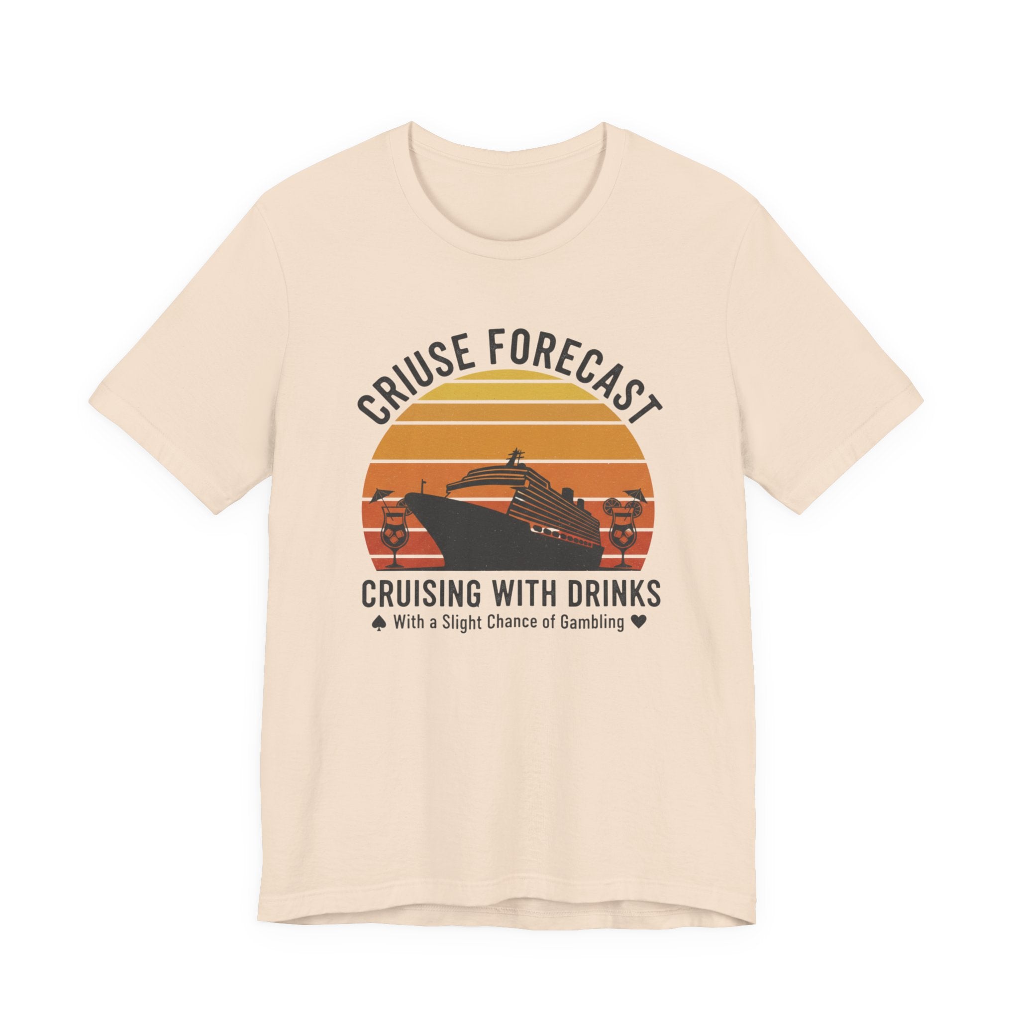 Cruise Forcast Cruising with Drinks with a slight chance of Gambling Tee