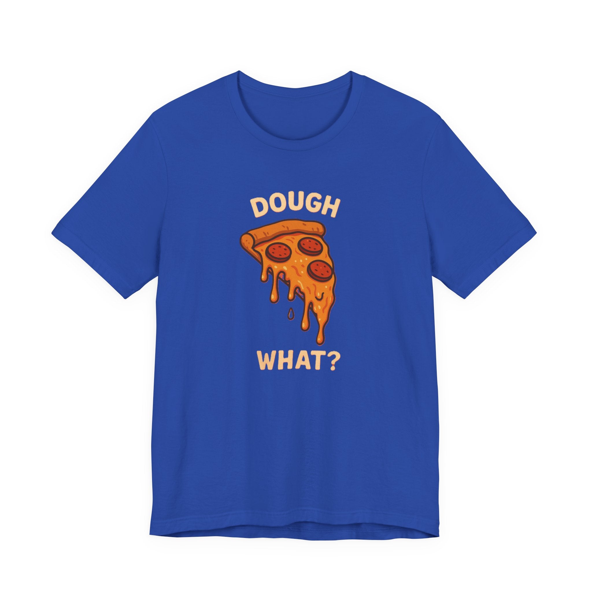 Funny Pizza Fun Shirt – “Dough What?” Food Humor Tee
