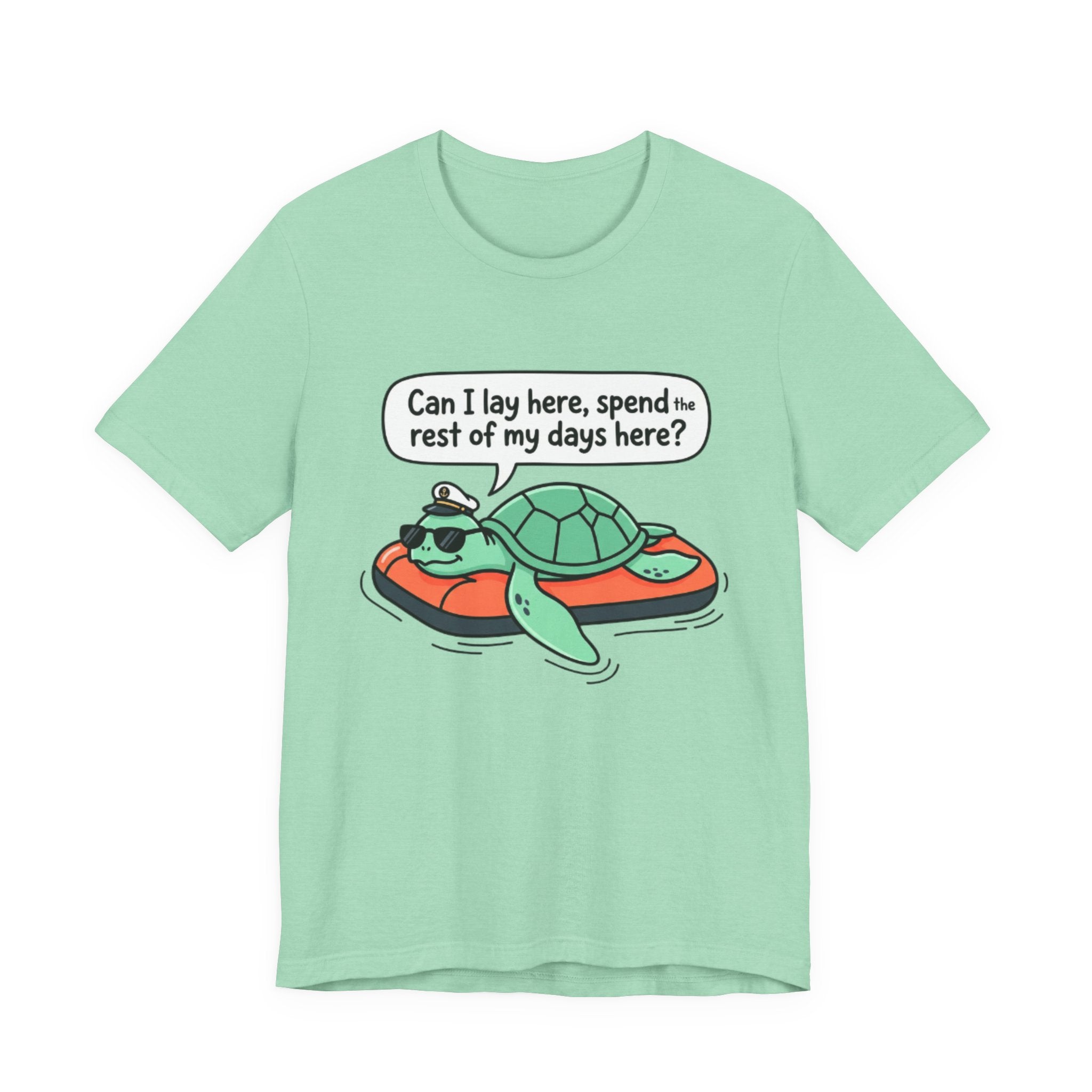 Can I lay here, spend the rest of my days here Tee