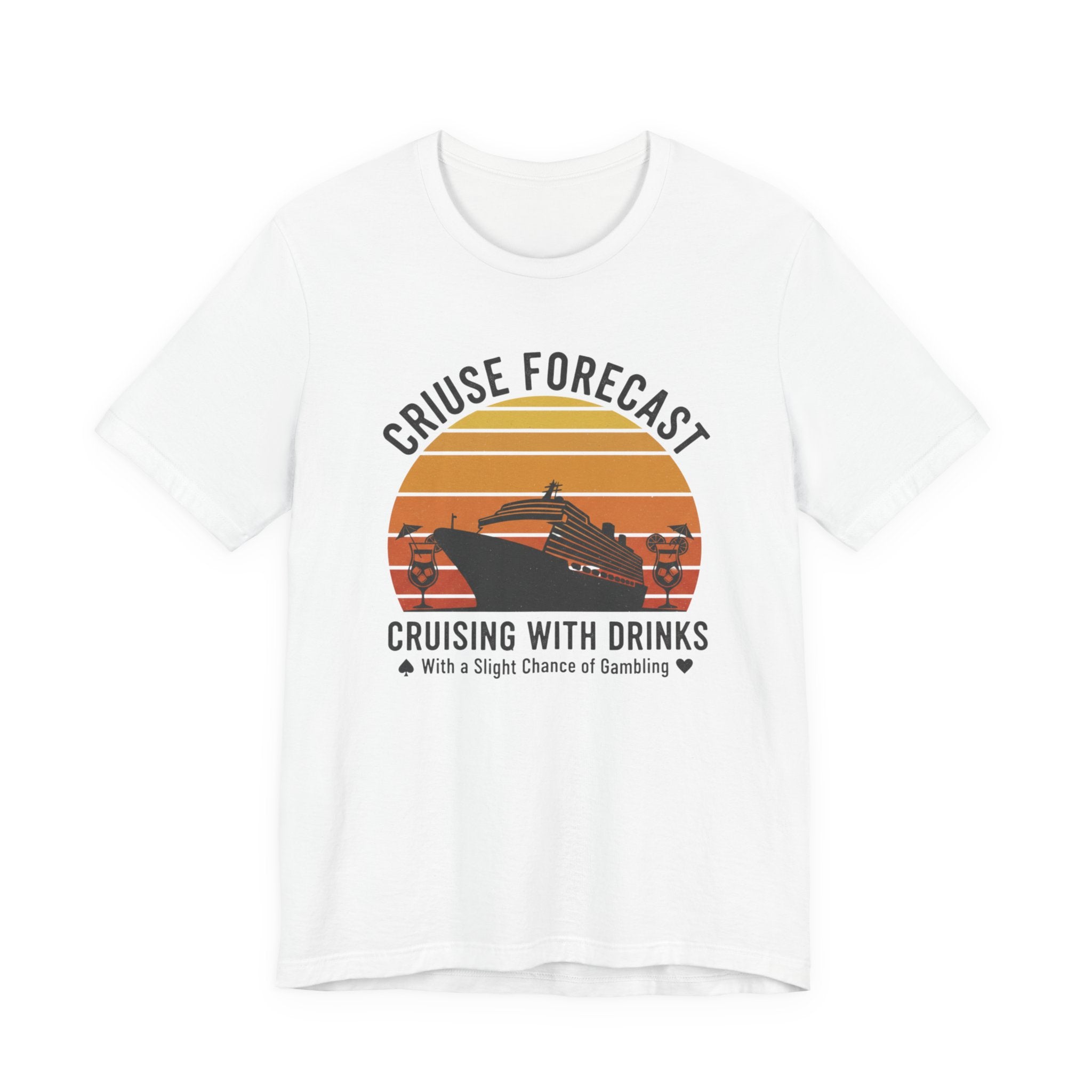 Cruise Forcast Cruising with Drinks with a slight chance of Gambling Tee