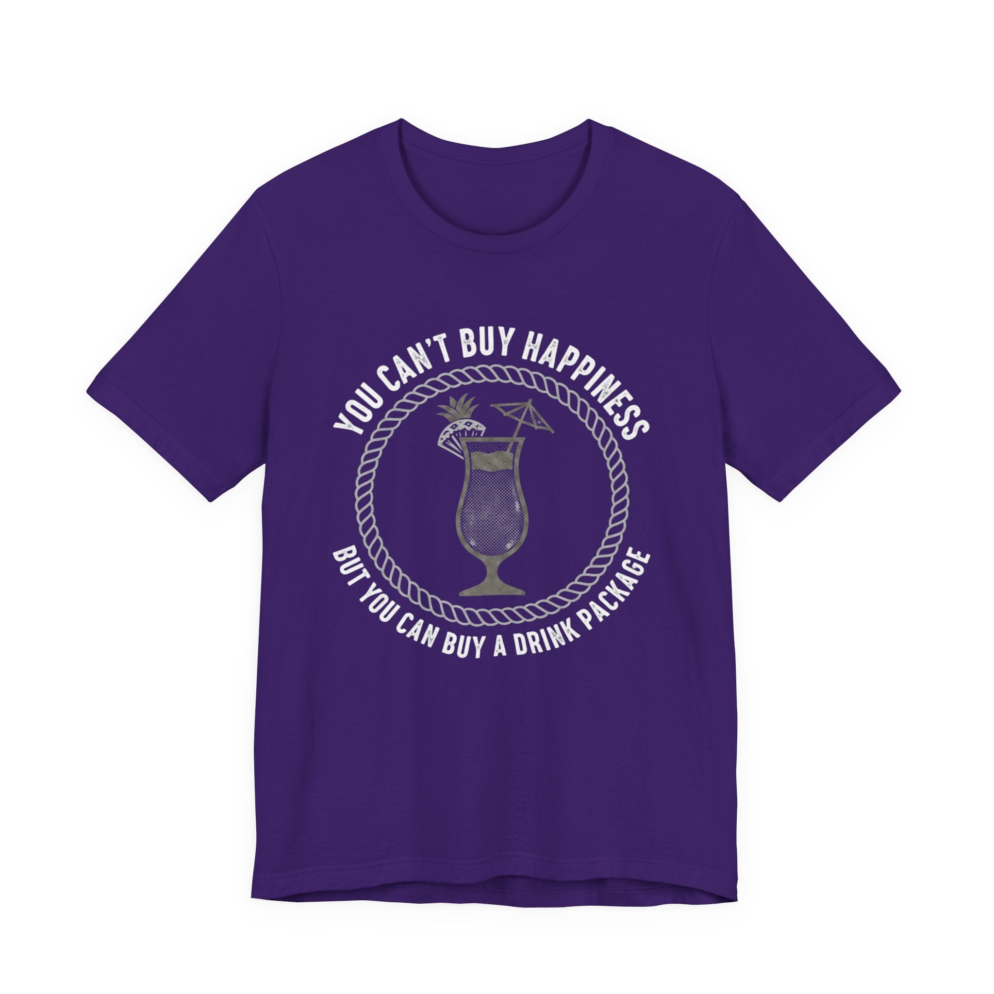You can't buy Happiness but you can buy a Drink Package Tee