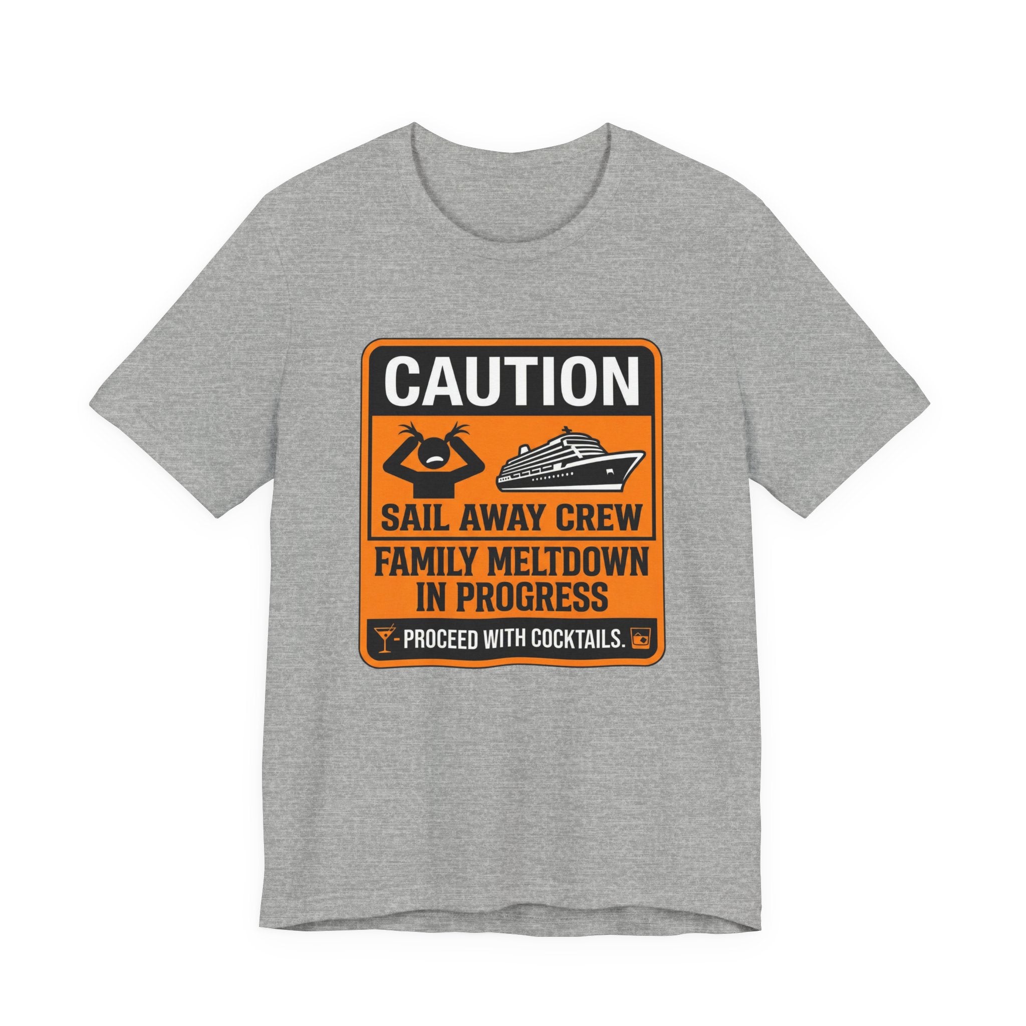 Caution Sail Away Crew Family Meltdown in Progress Cocktails Tee