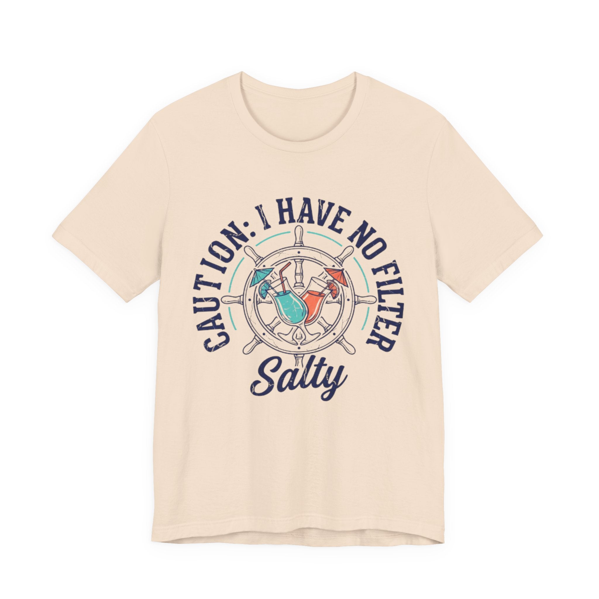 Caution I have no Filter Salty Tee