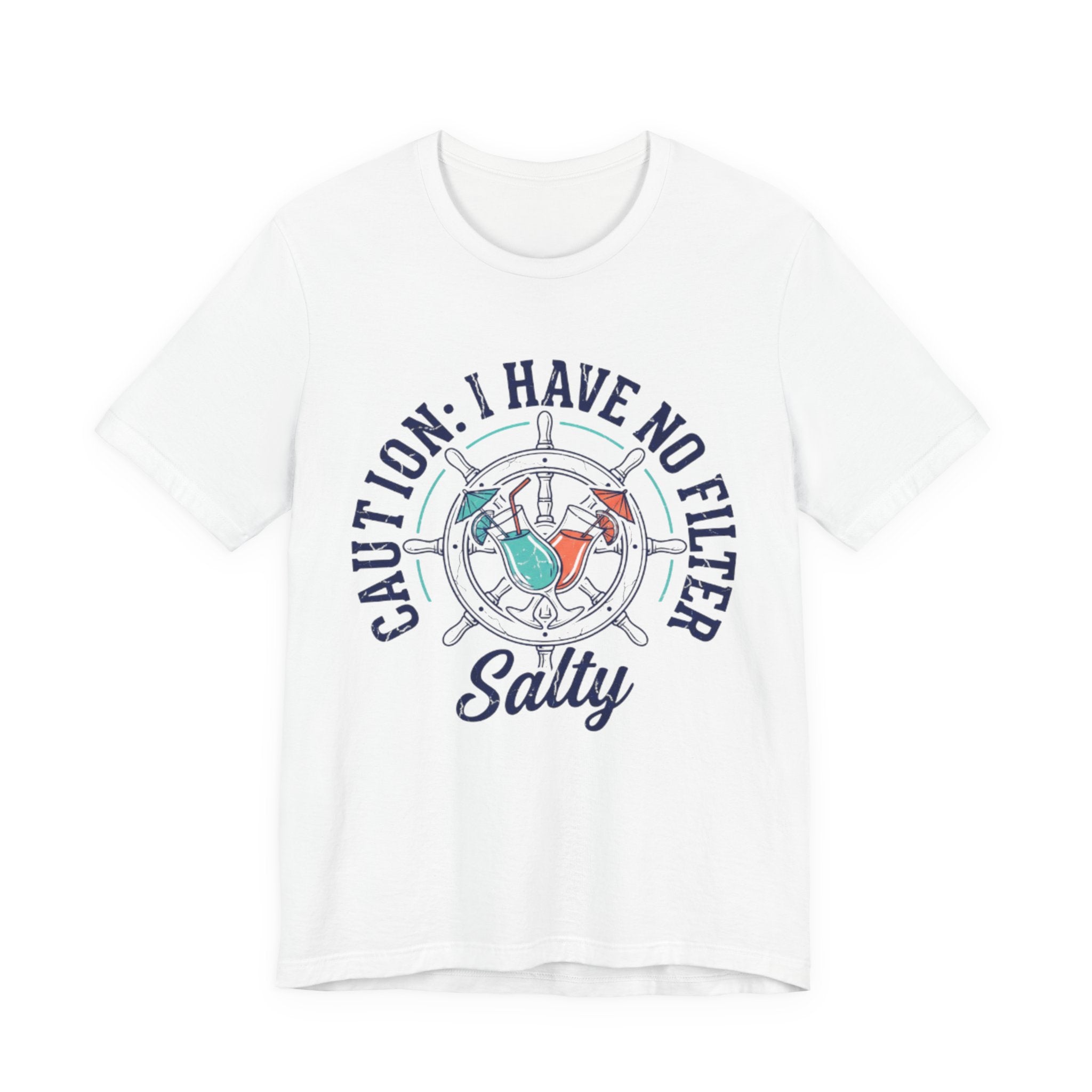 Caution I have no Filter Salty Tee
