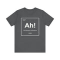 Ah! The Element of Surprise Tee – Funny Science & Chemistry Pun T-Shirt Please Note: (Sizes may run slightly small)