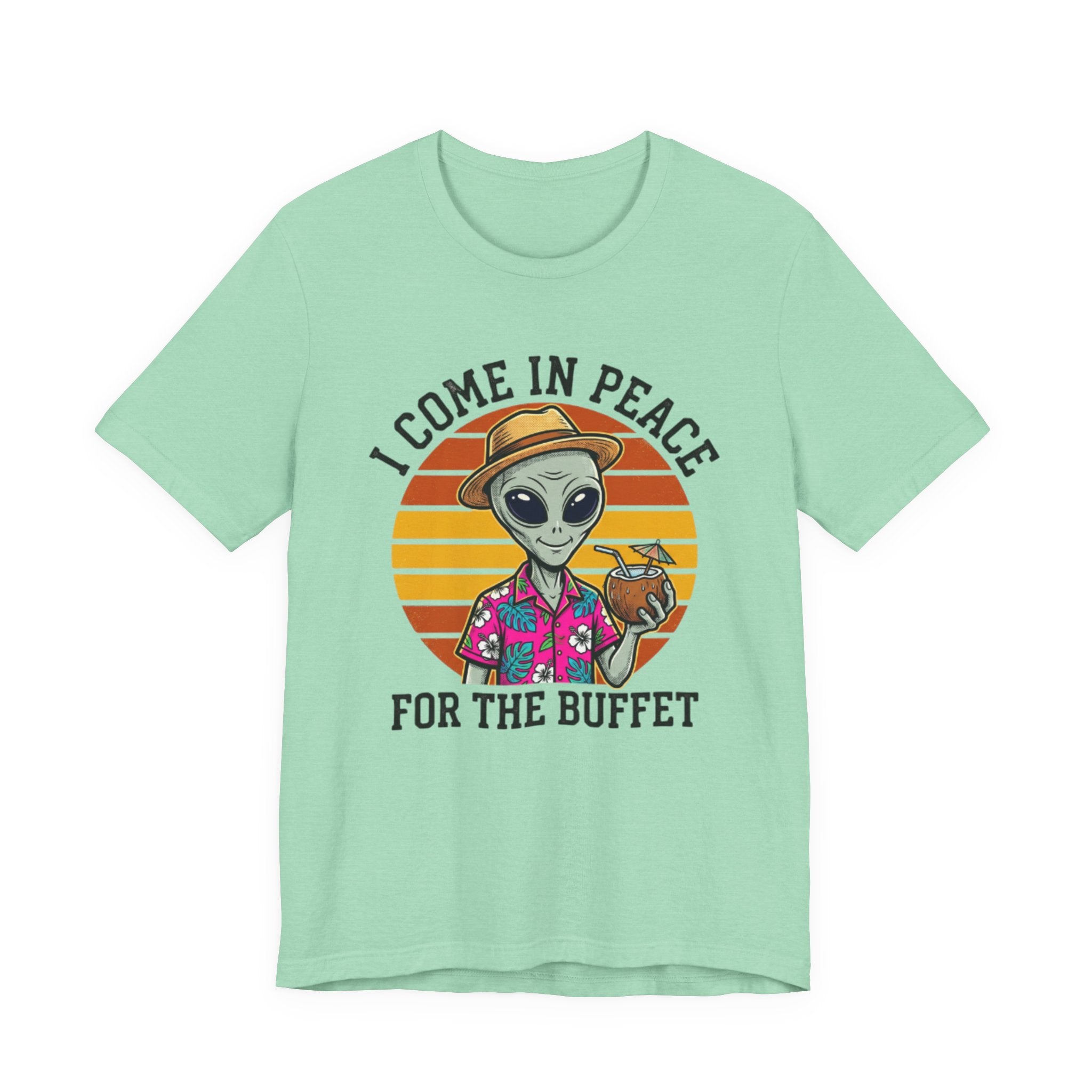 I come in Peace for the Buffet Tee