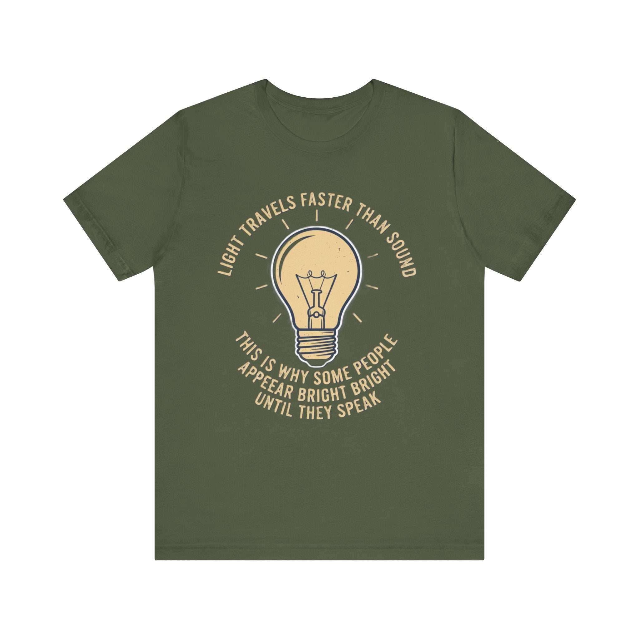 Copy of Light Travels Faster Than Sound Tee