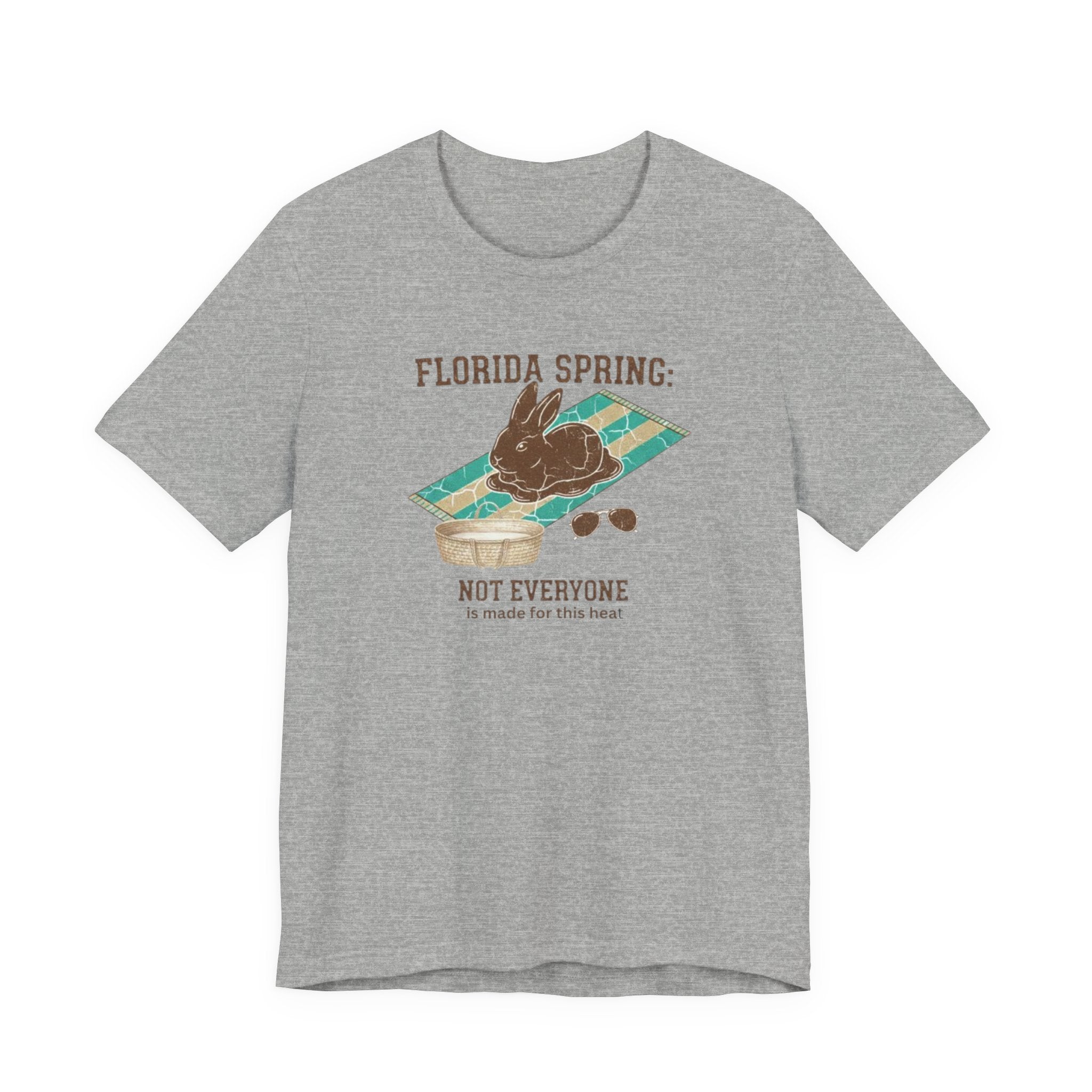 Florida spring not everyone is made for this heat Tee
