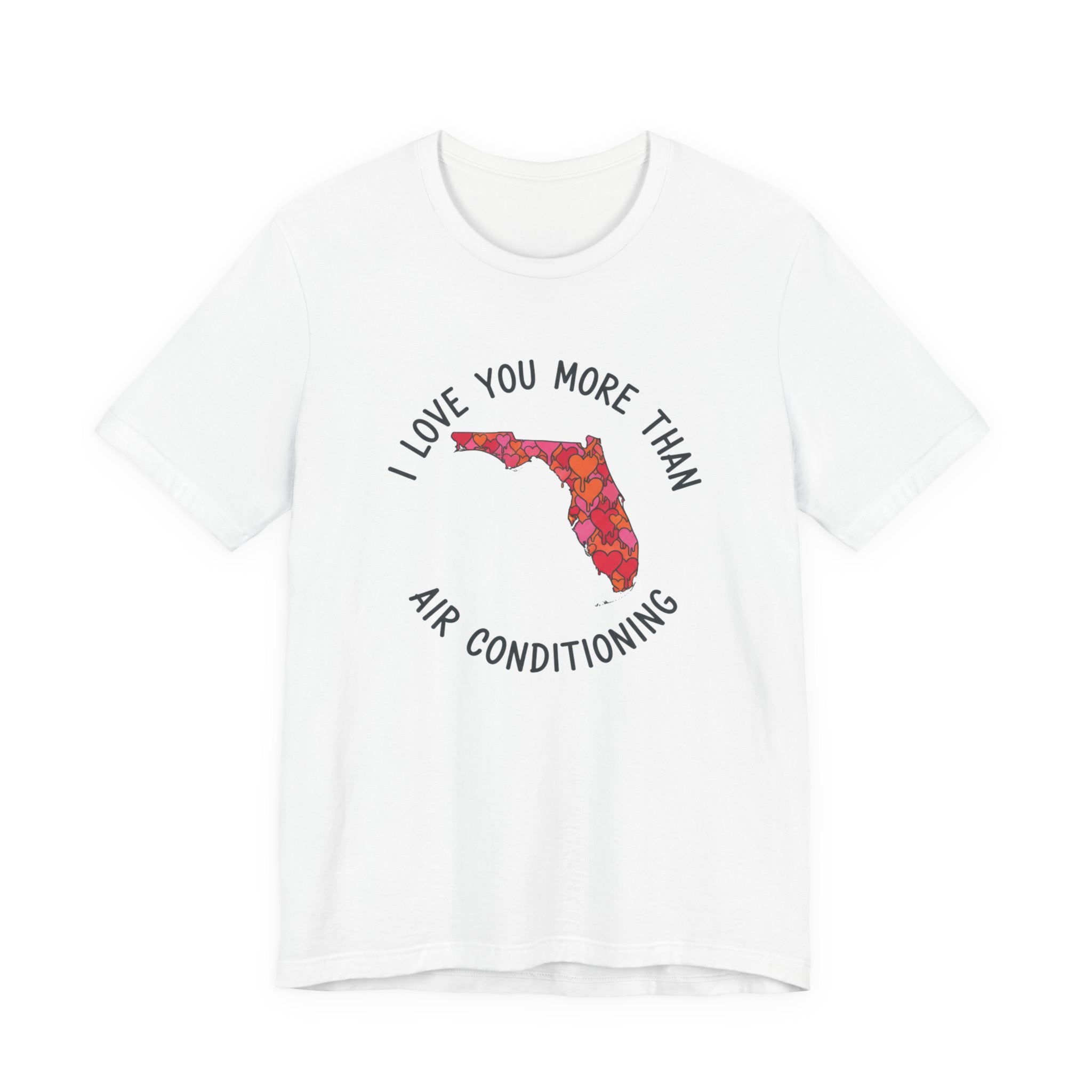 I love you more than AC Tee