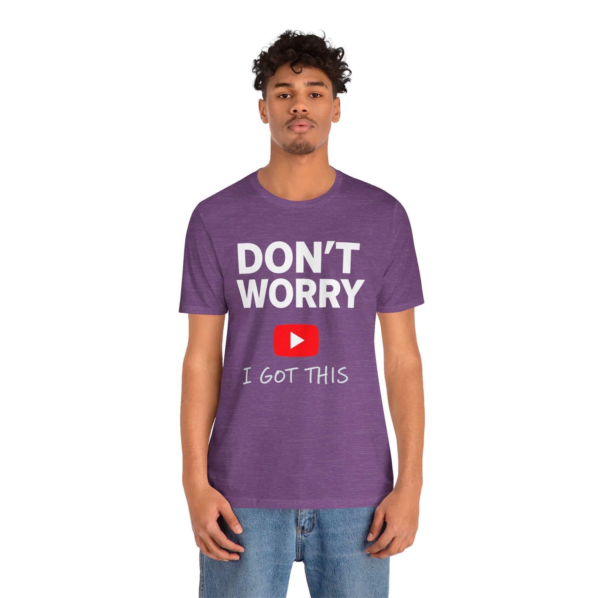 Funny “Don’t Worry I Got This” T-Shirt