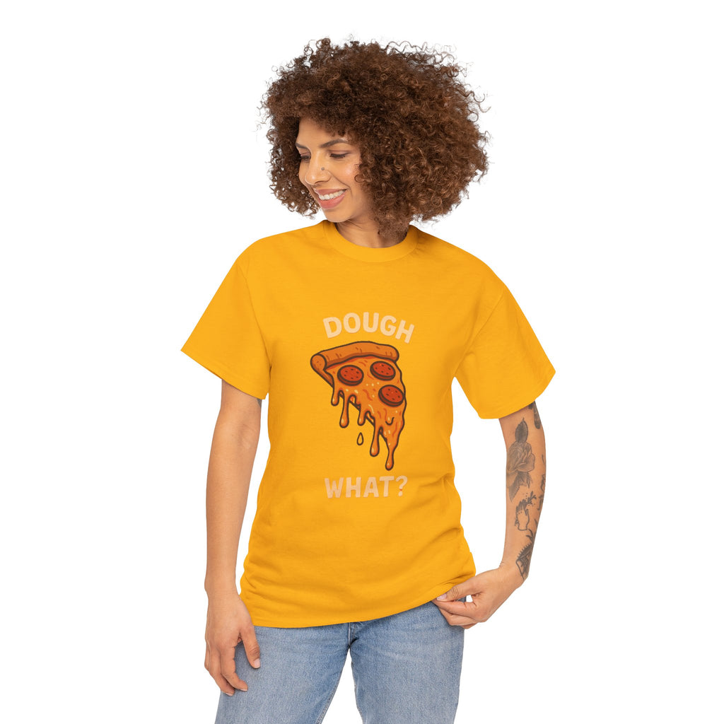 Funny Pizza Graphic Tee - "Dough What?" Unisex Heavy Cotton T-Shirt