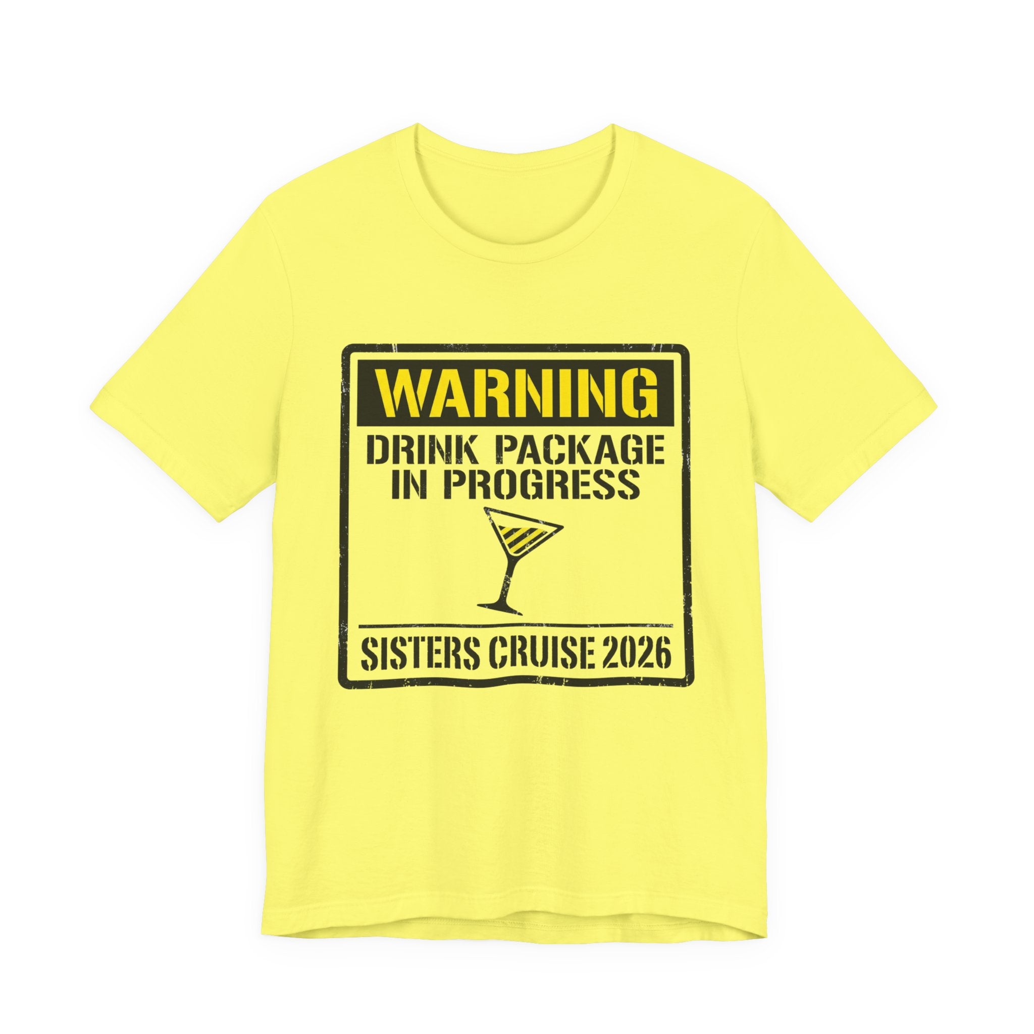 Warning Drink Package In Progress Sisters Cruise 2026 Tee