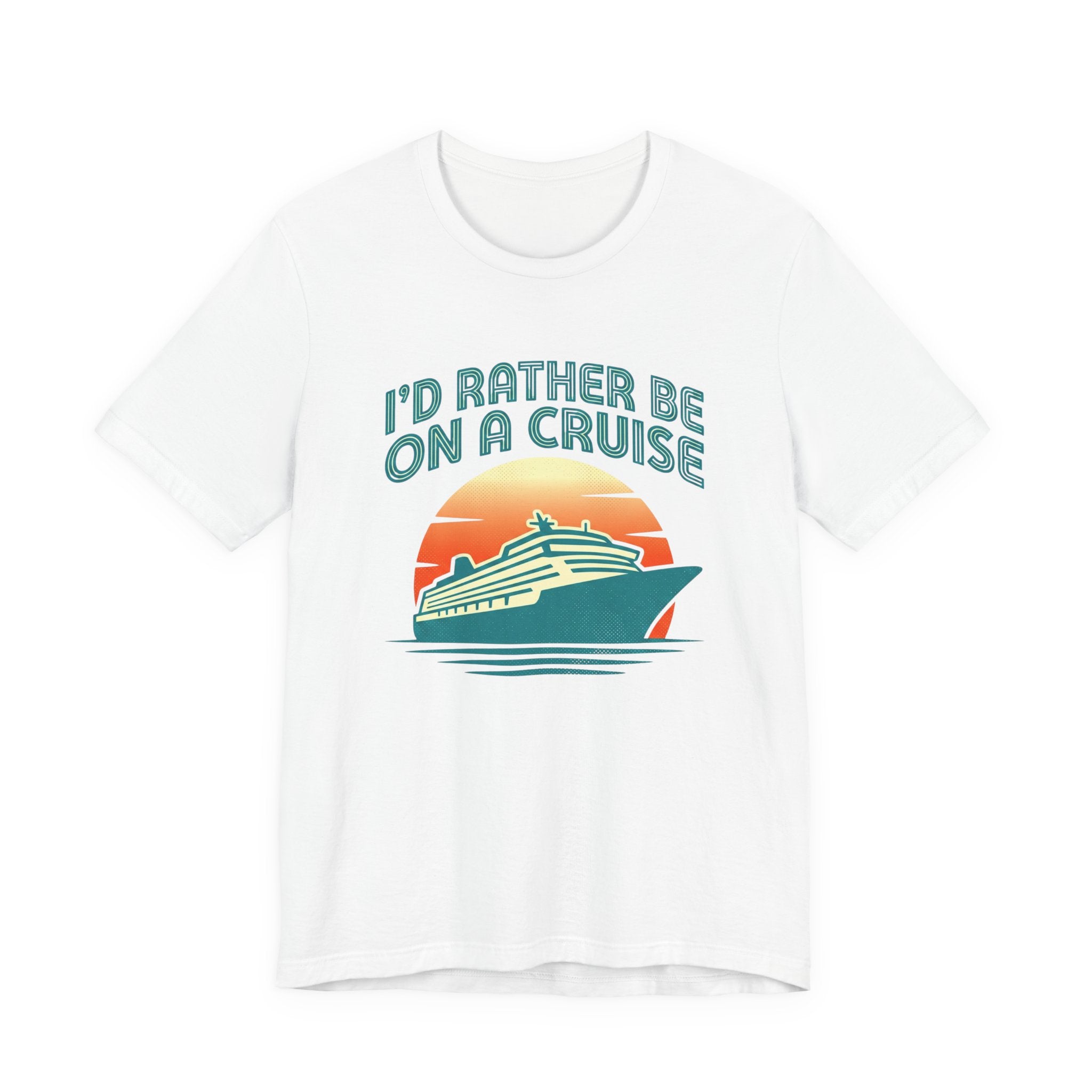 I'd Rather Be on a Cruise Tee