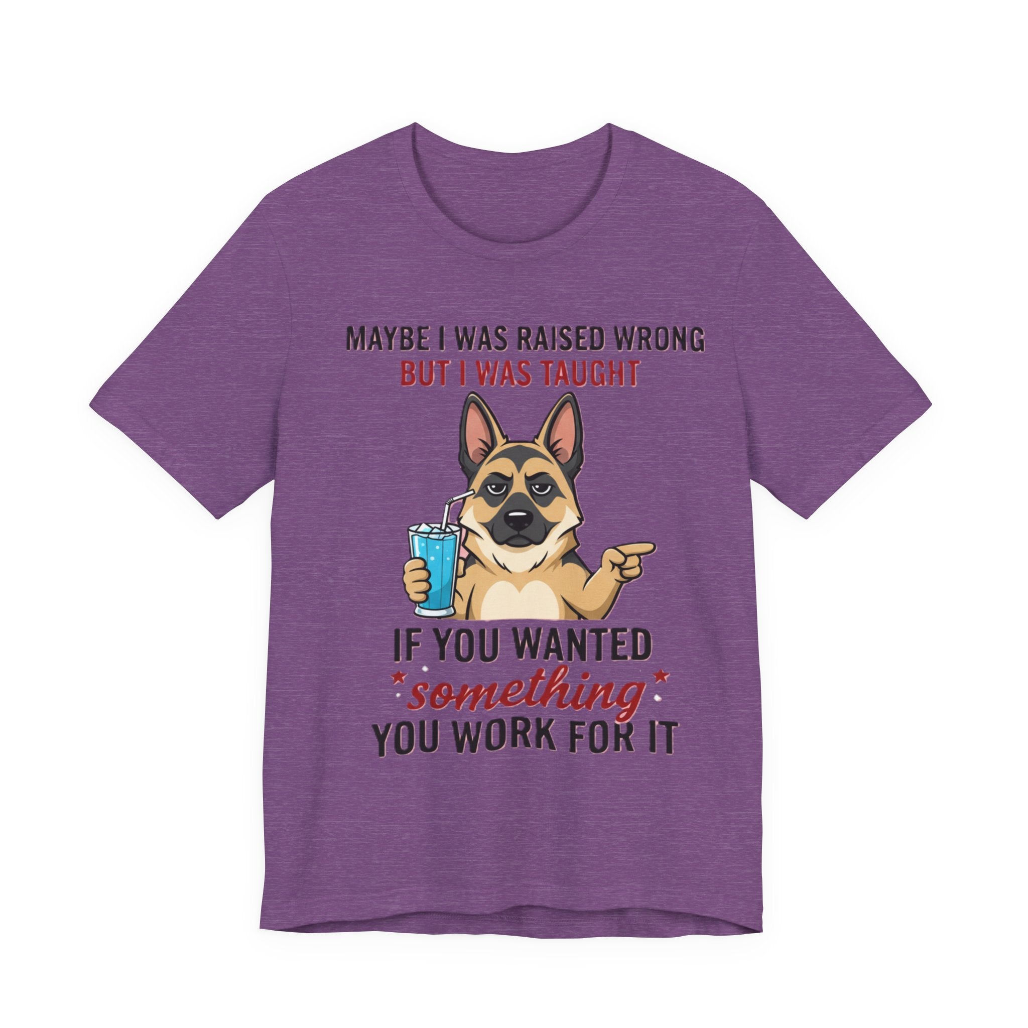 Maybe I Was Raised Wrong Dog Tee